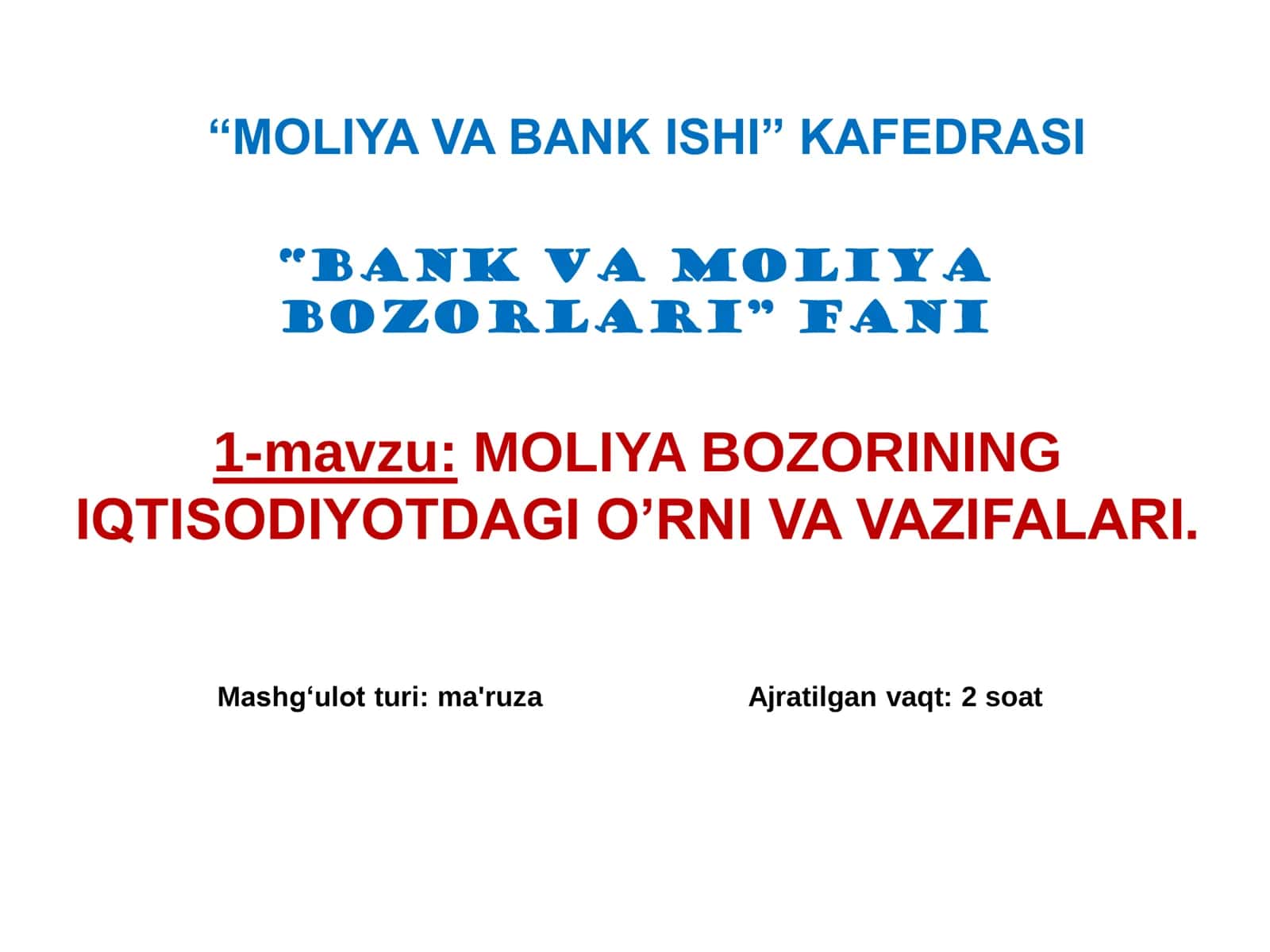 MOLIYA BOZORINING IQTISODIYOTDAGI O’RNI VA VAZIFALARI 1