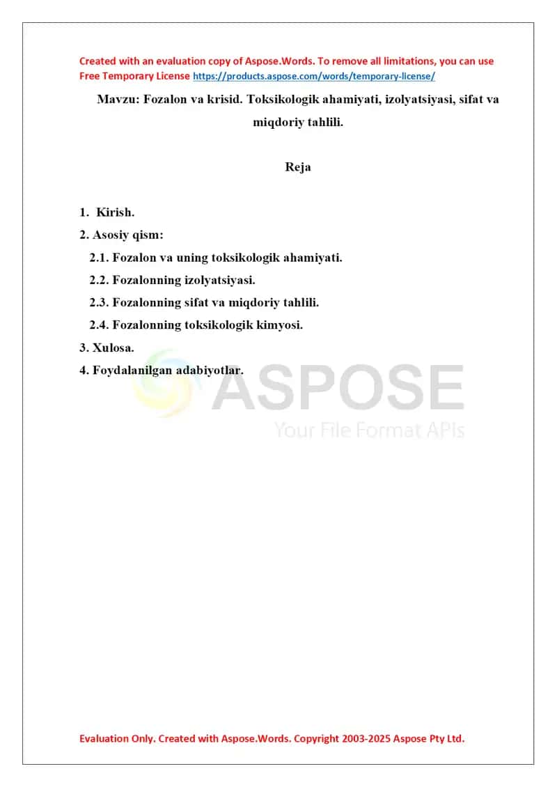7. Fozalon va krisid. Toksikologik ahamiyati, izolyatsiyasi, sifat va miqdoriy tahlili. Referat 14 bet. Ma'lum sabablarga ko'ra, referatda fozalonga doir ma'lumotlar yoritilgan, lekin krisid yoritilmagan. Narx ham shunga mos ravishda past belgilandi. 1