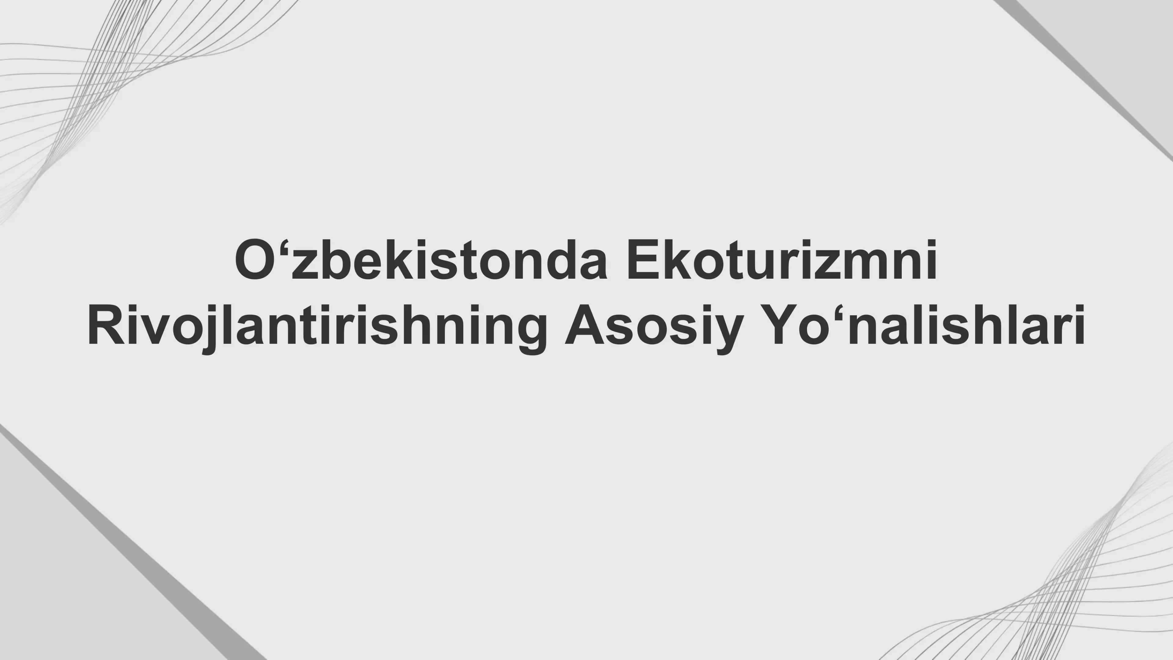 Oʻzbekistonda Ekoturizmni Rivojlantirishning Asosiy Yoʻnalishlari 1