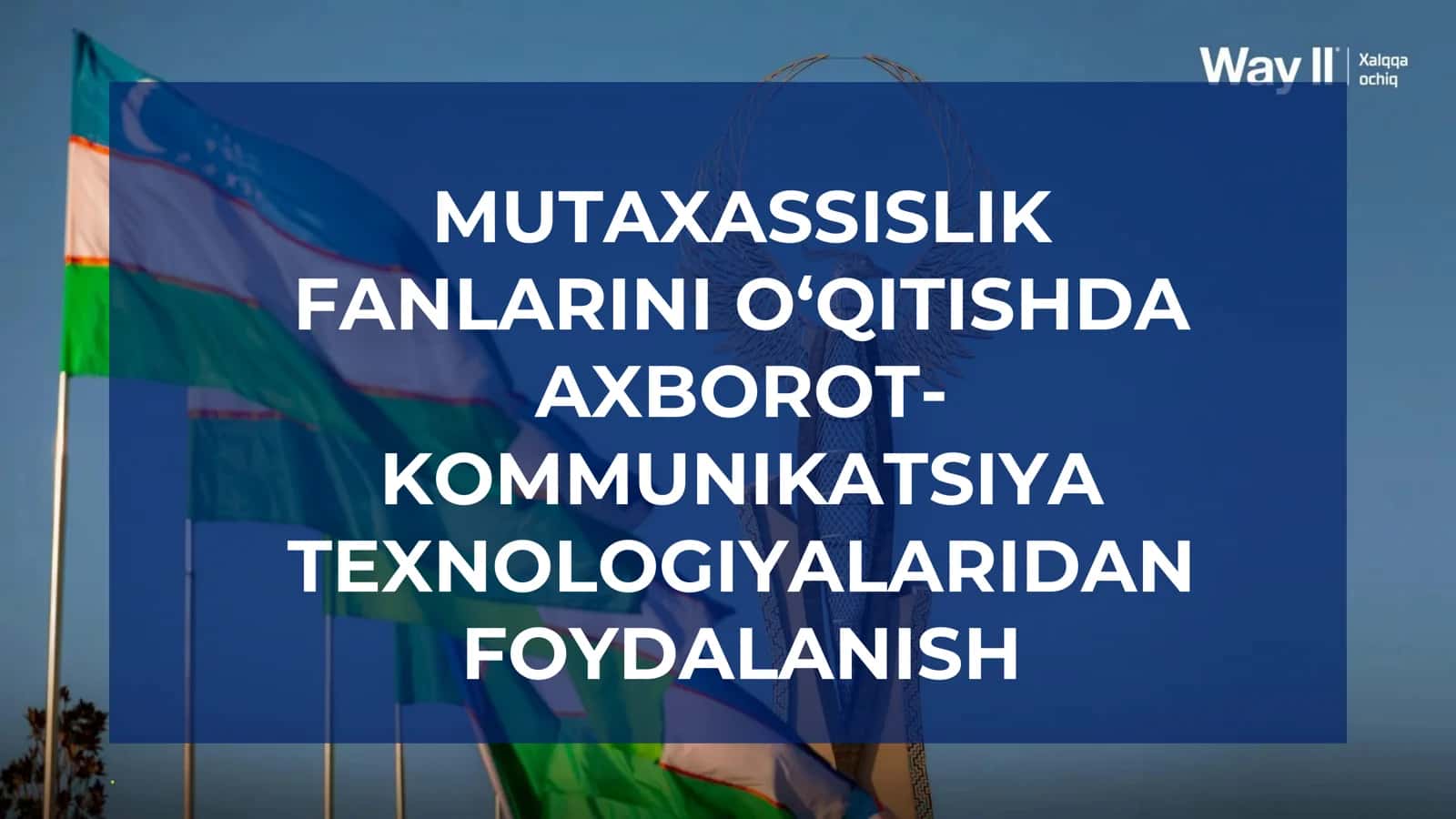 MUTAXASSISLIK FANLARINI O‘QITISHDA AXBOROT-KOMMUNIKATSIYA TEXNOLOGIYALARIDAN FOYDALANISH 1