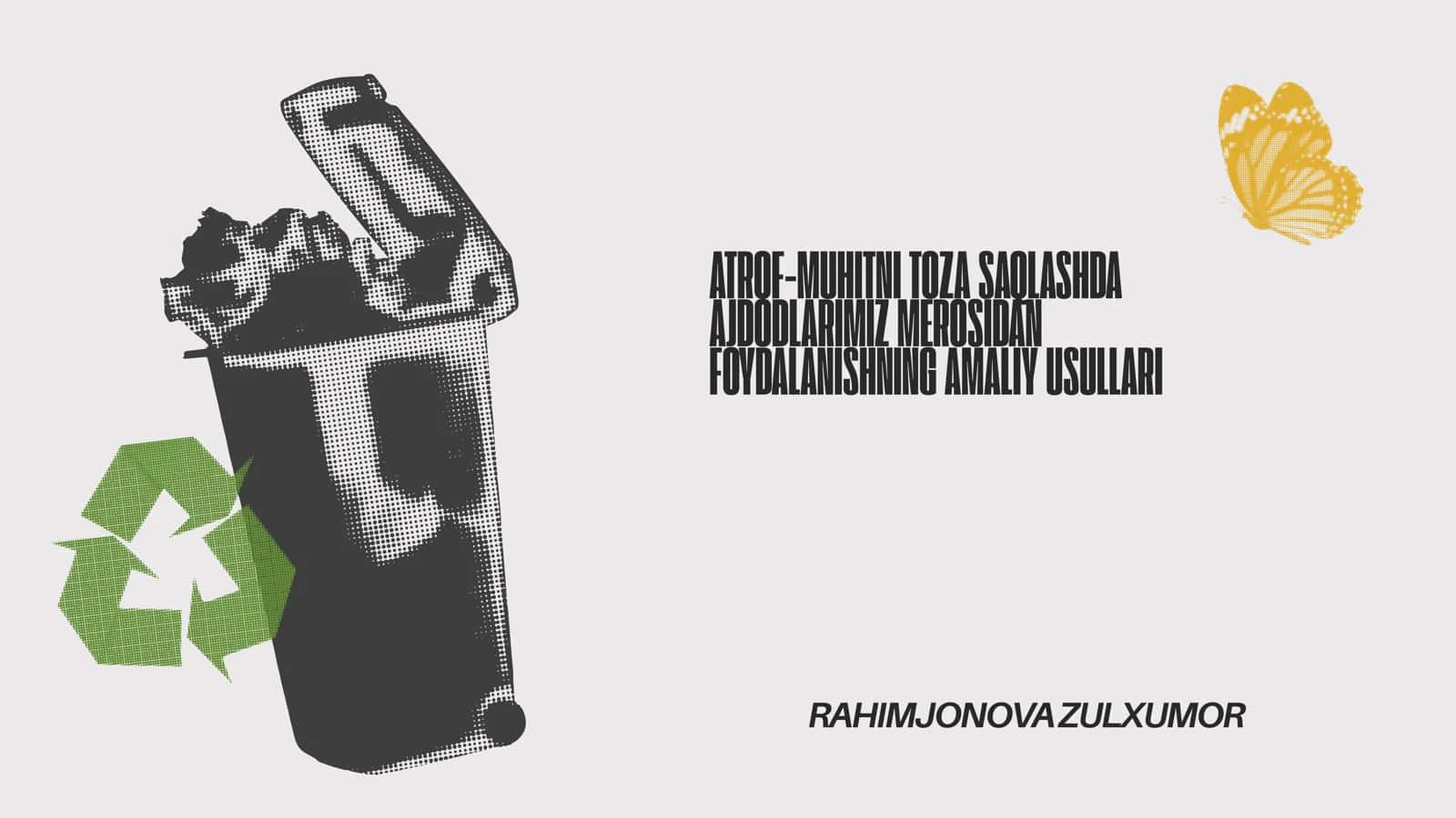 Atrof muxitni toza saqlashda ajdodlarimiz merosidan foydalanishning amaliy usullari. 1