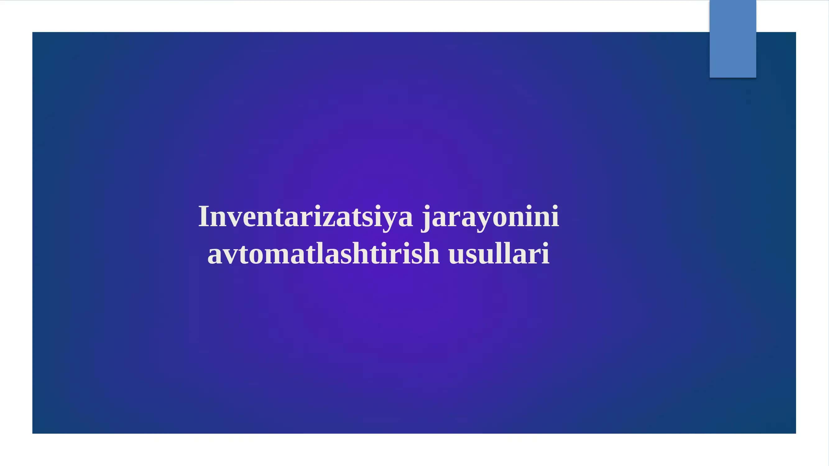 Inventarizatsiya jarayonini avtomatlashtirish usullari 1