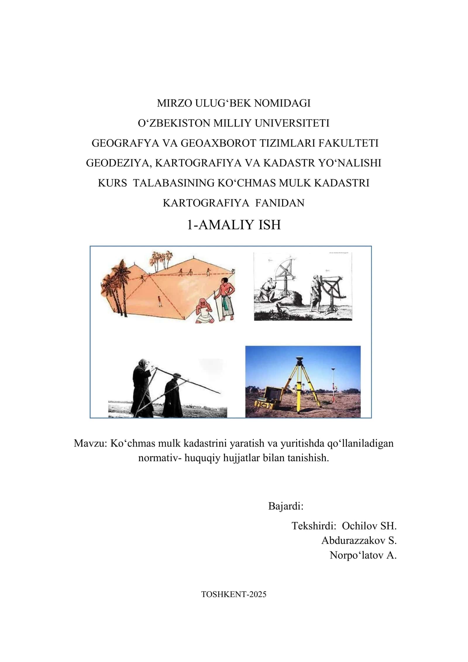 Ko‘chmas mulk kadastrini yaratish va yuritishda qo‘llaniladigan normativ- huquqiy hujjatlar bilan tanishish. 1
