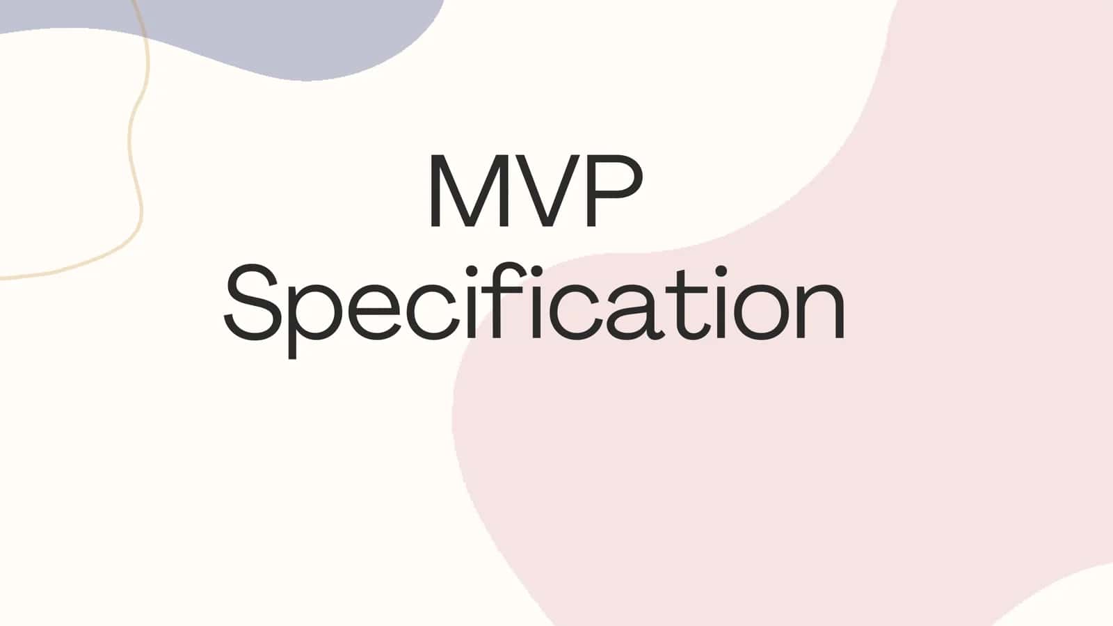 MVP Specification 1