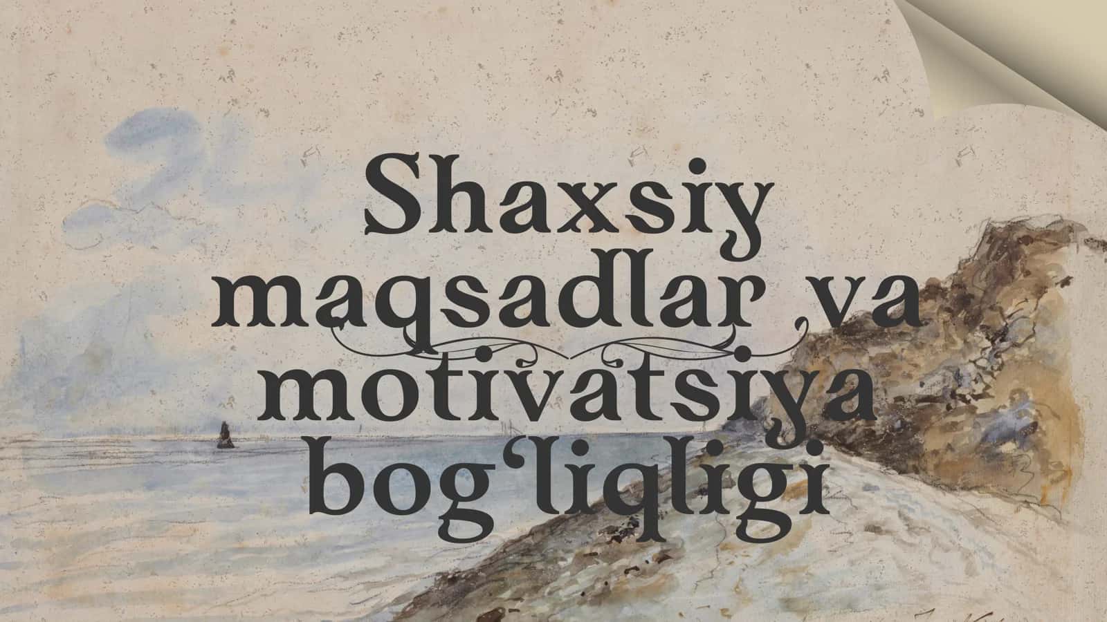 Shaxsiy maqsadlar va motivatsiya bog‘liqligi 1