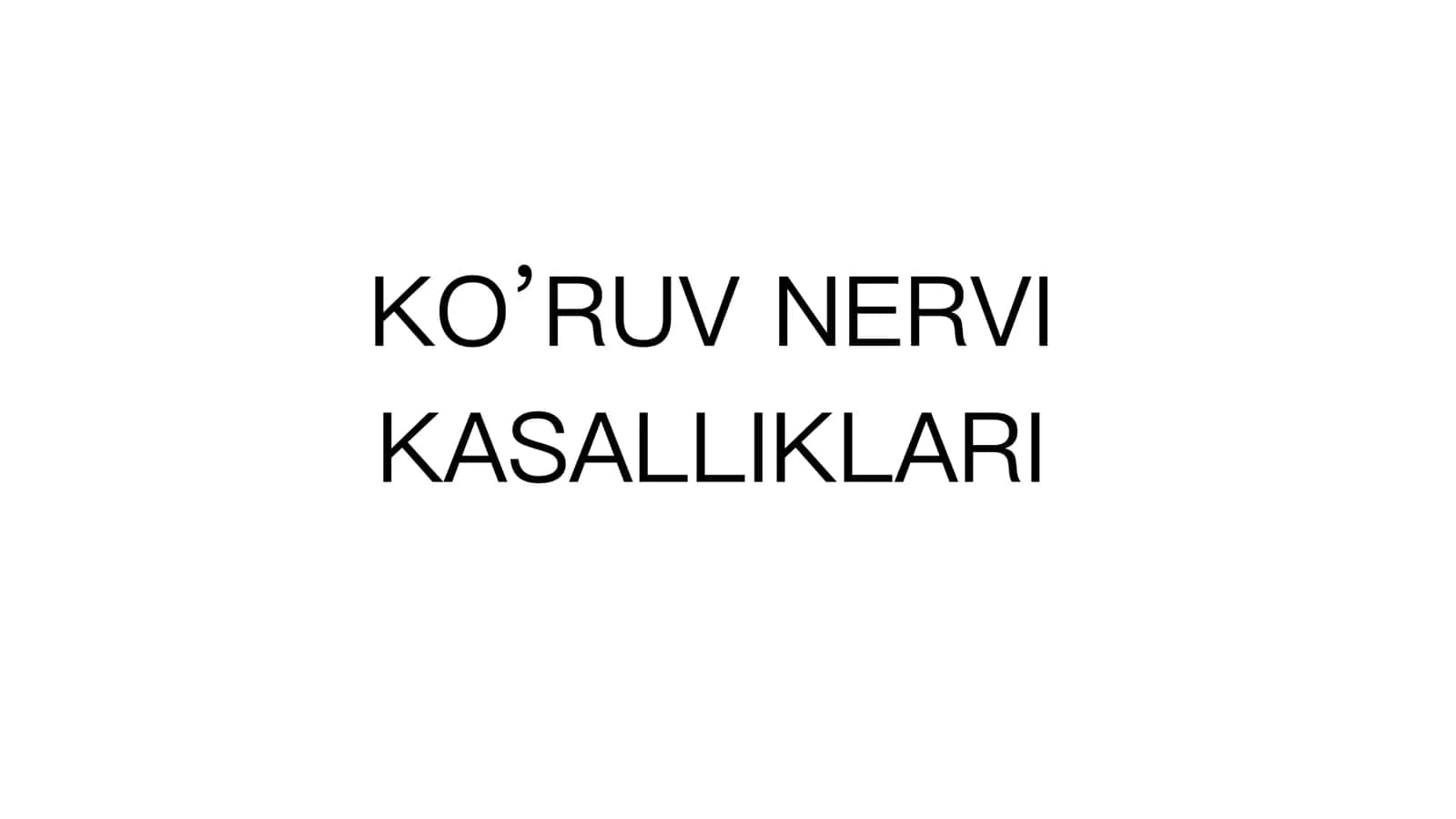KO’RUV NERVI KASALLIKLARI 1