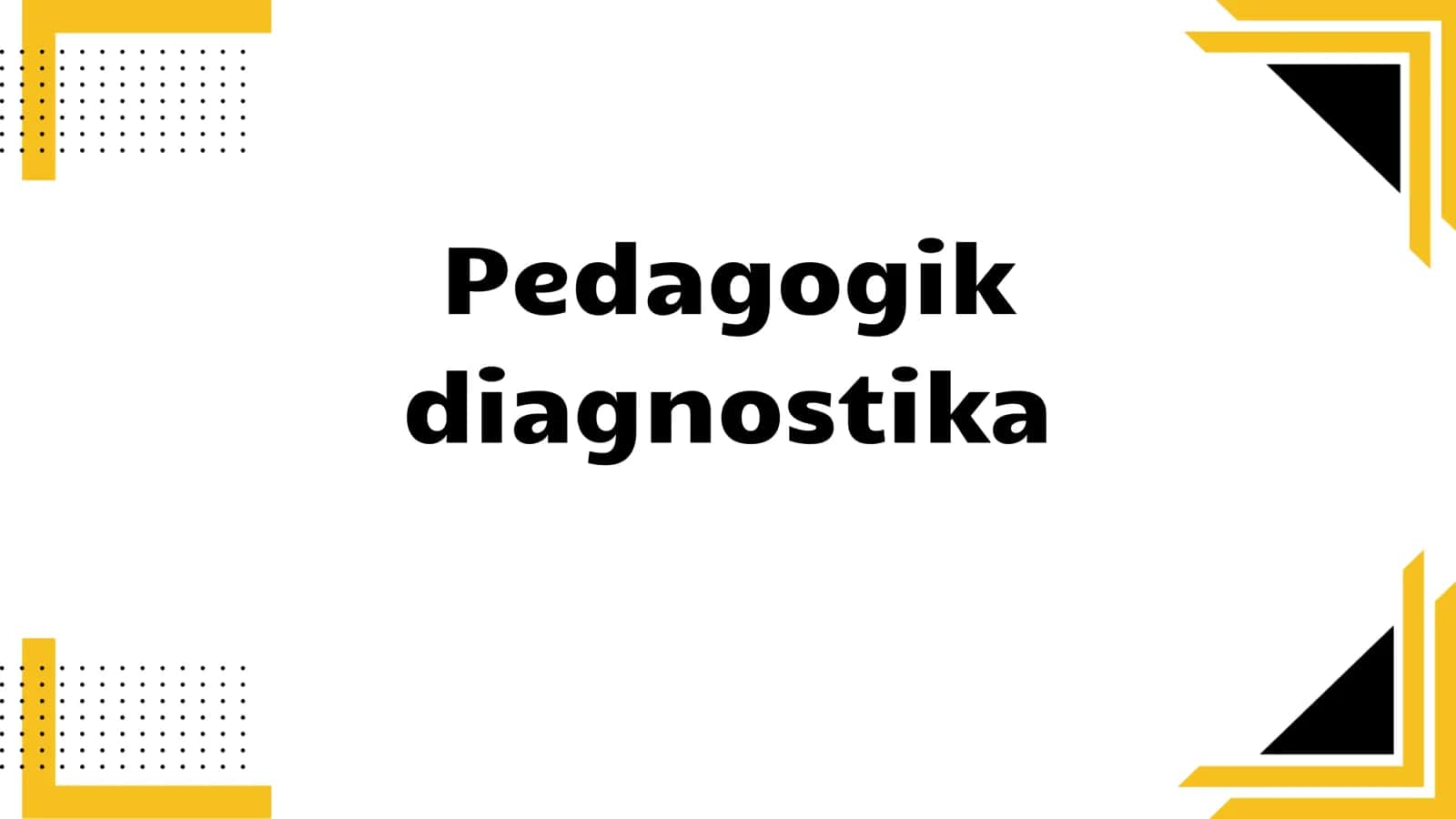 Pedagogik diagnostika 1
