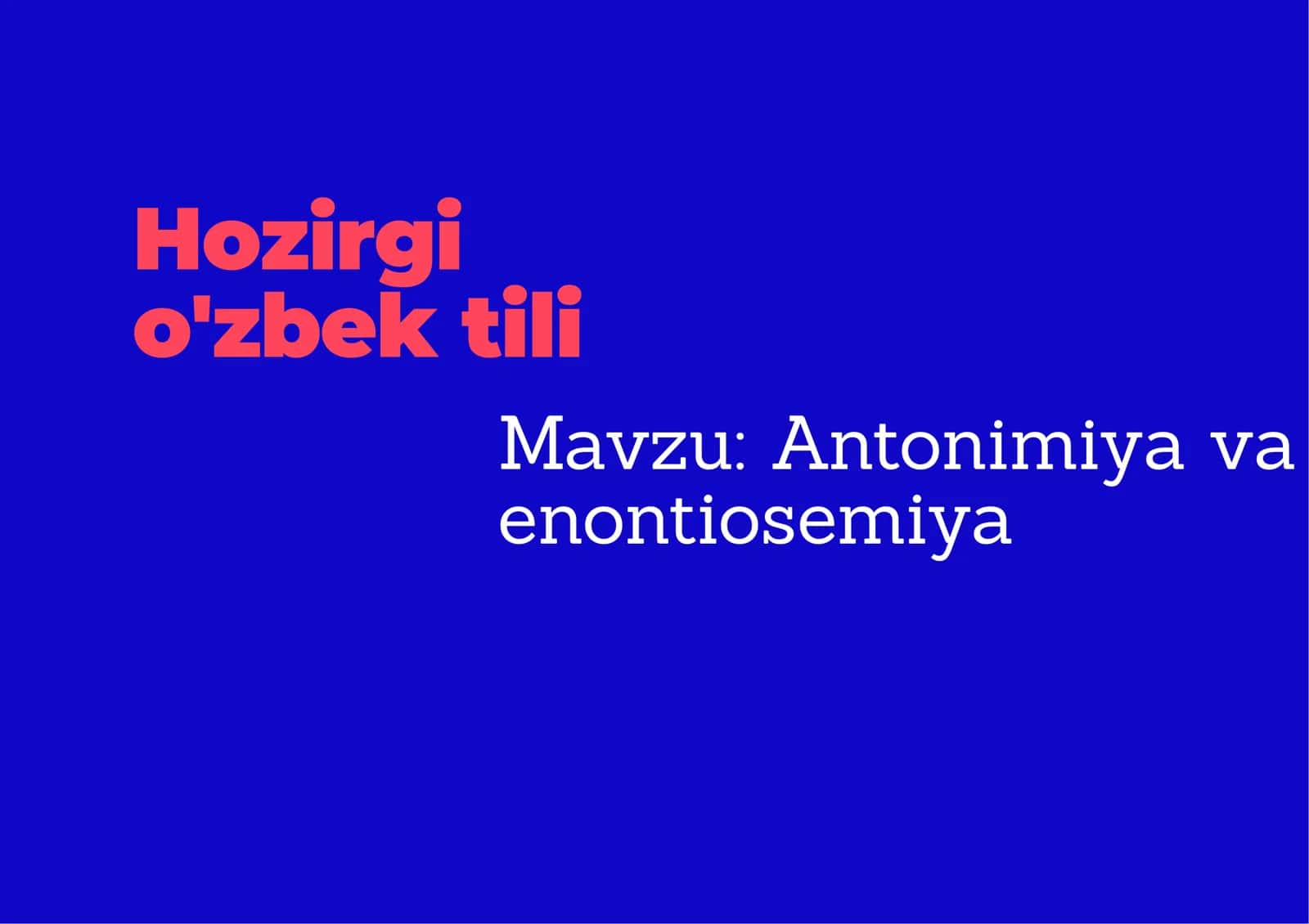 Antonimiya va enontiosemiya 1