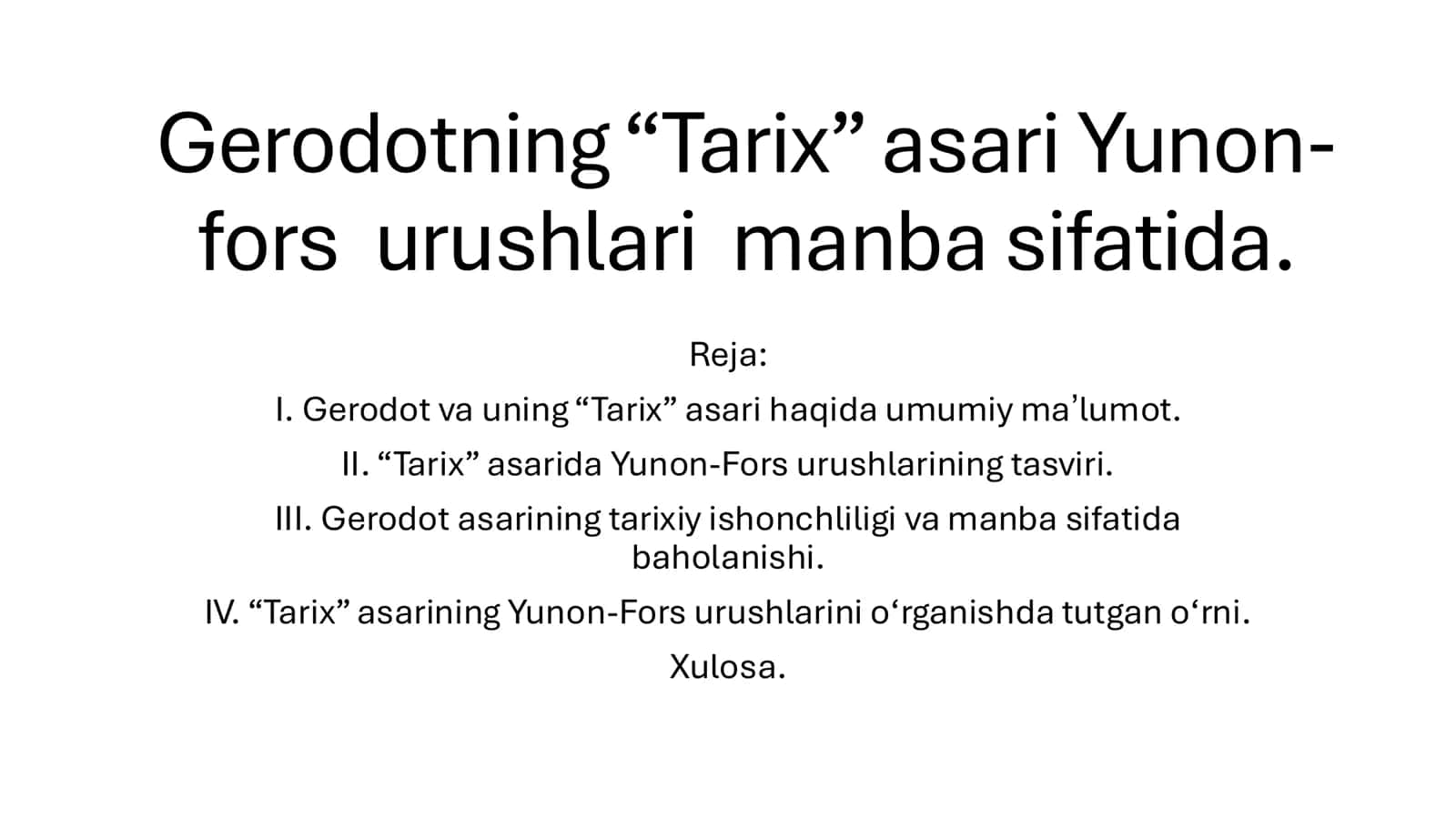 Gerodotning“Tarix” asari Yunon-fors urushlari manba sifatida 1