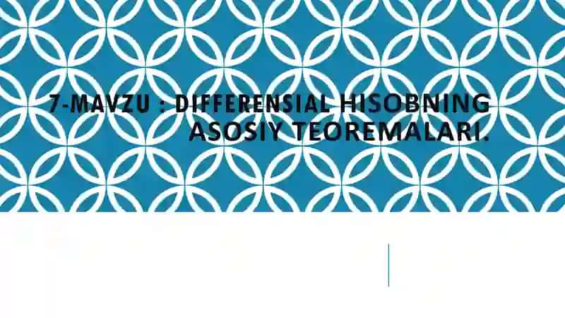 DIFFERENSIAL HISOBNING ASOSIY TEOREMALARI