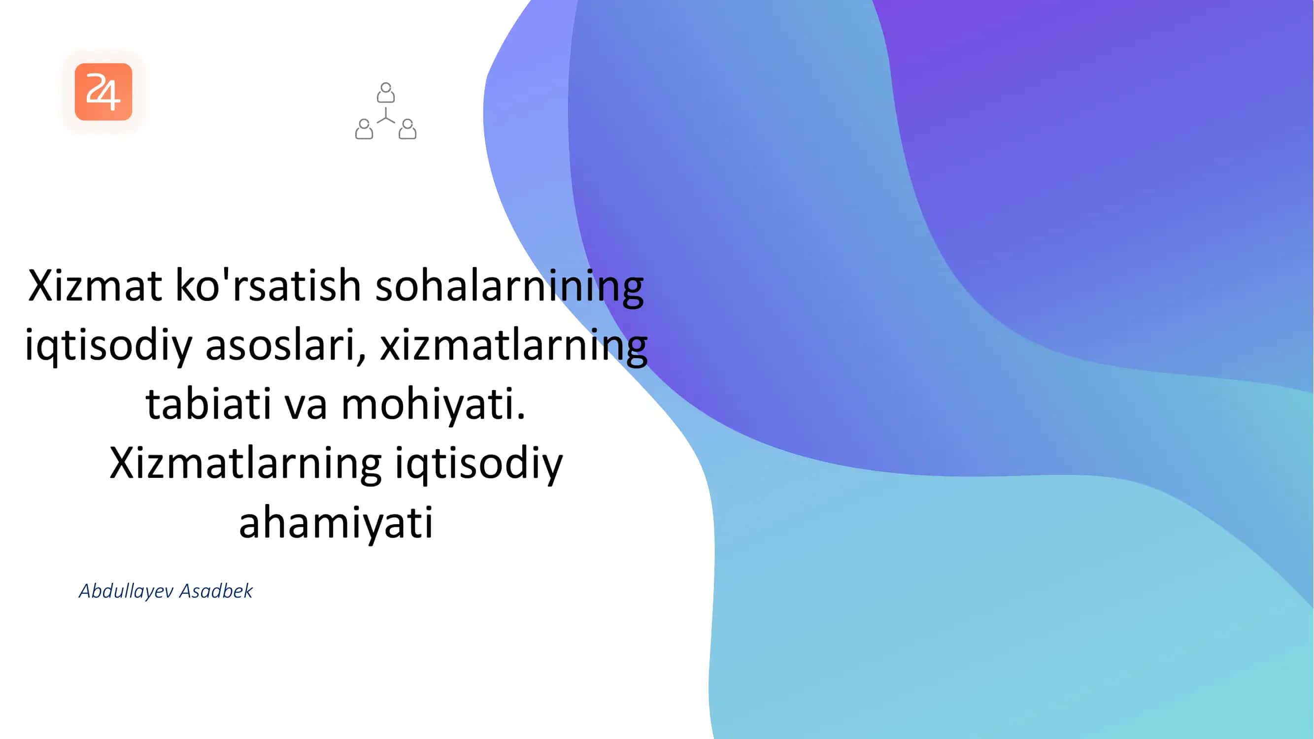 Xizmat ko'rsatish sohalarnining iqtisodiy asoslari, xizmatlarning tabiati va mohiyati. Xizmatlarning iqtisodiy ahamiyati 1