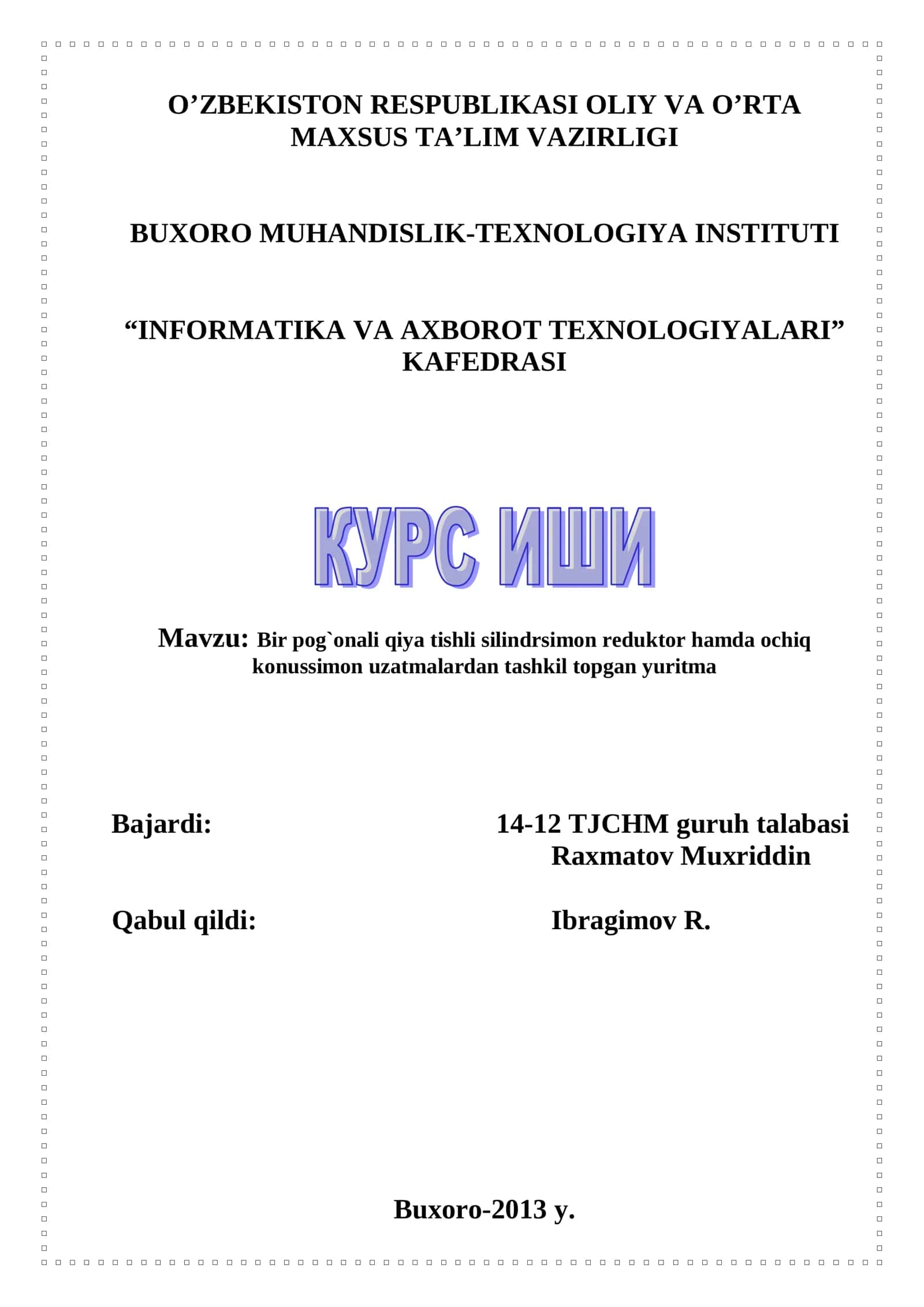 Bir pog`onali qiya tishli silindrsimon reduktor hamda ochiq konussimon uzatmalardan tashkil topgan yuritma 1