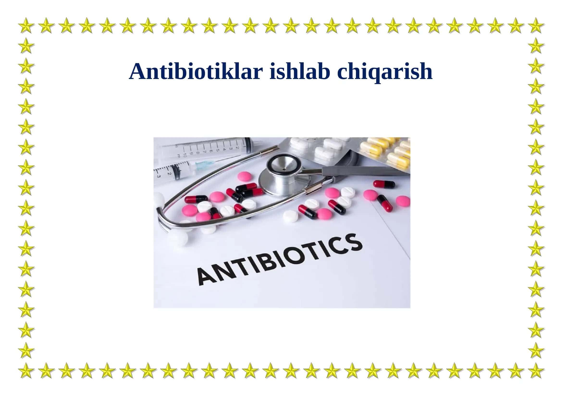 Antibiotiklar ishlab chiqarish 1