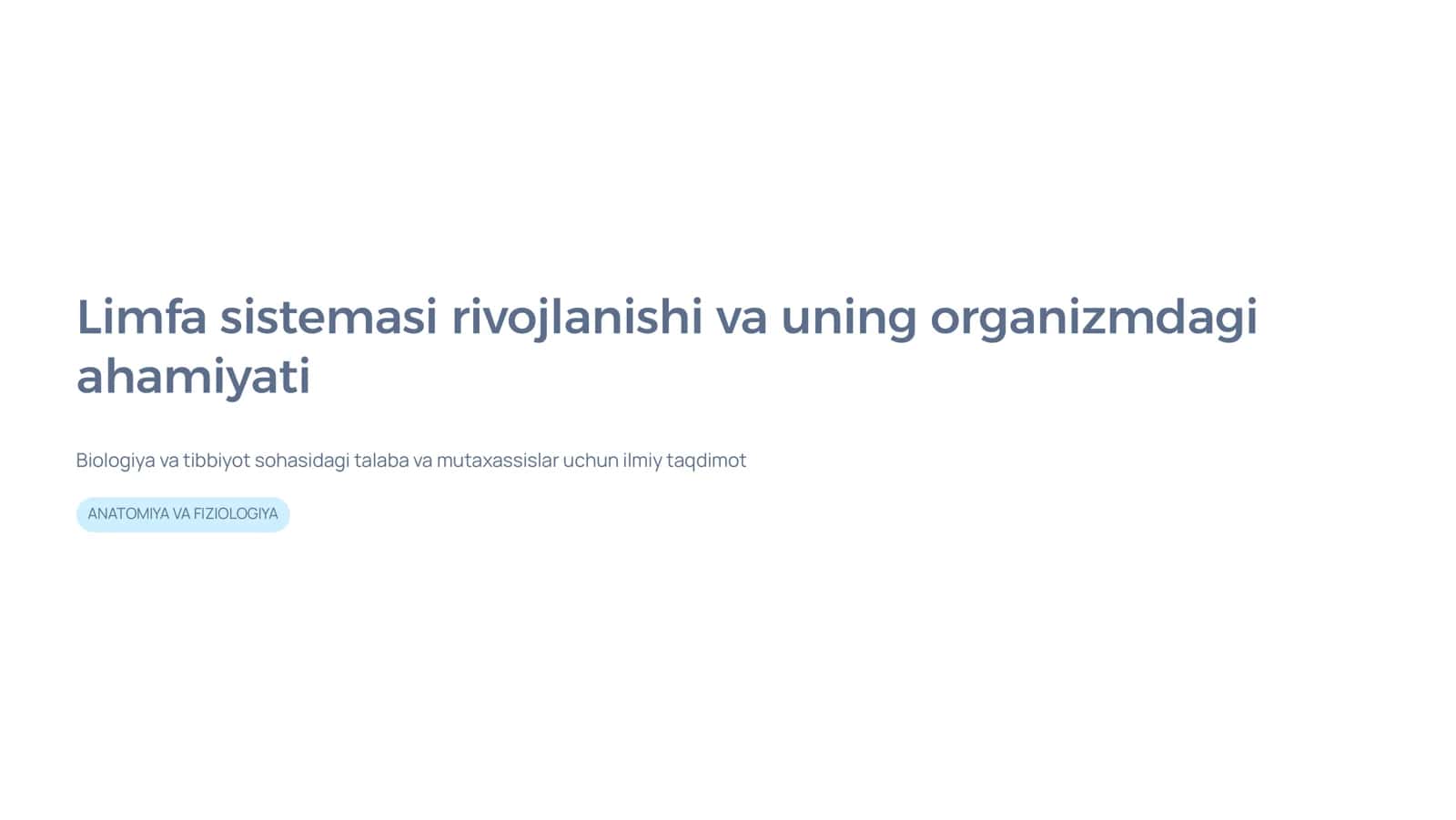 Limfa sistemasi rivojlanishi va uning organizmdagi ahamiyati 1