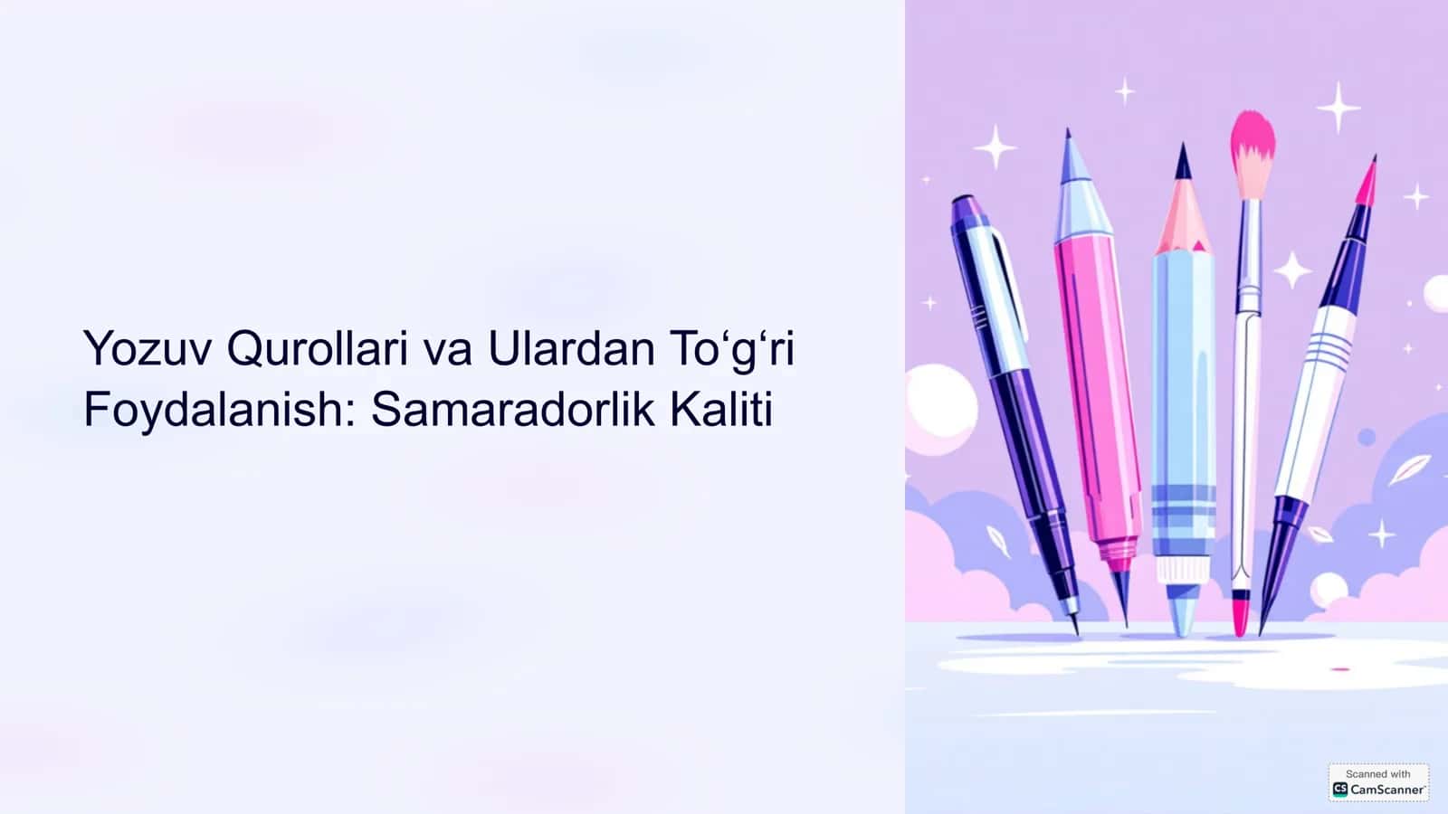 Yozuv Qurollari va Ulardan Toʻgʻri 1
