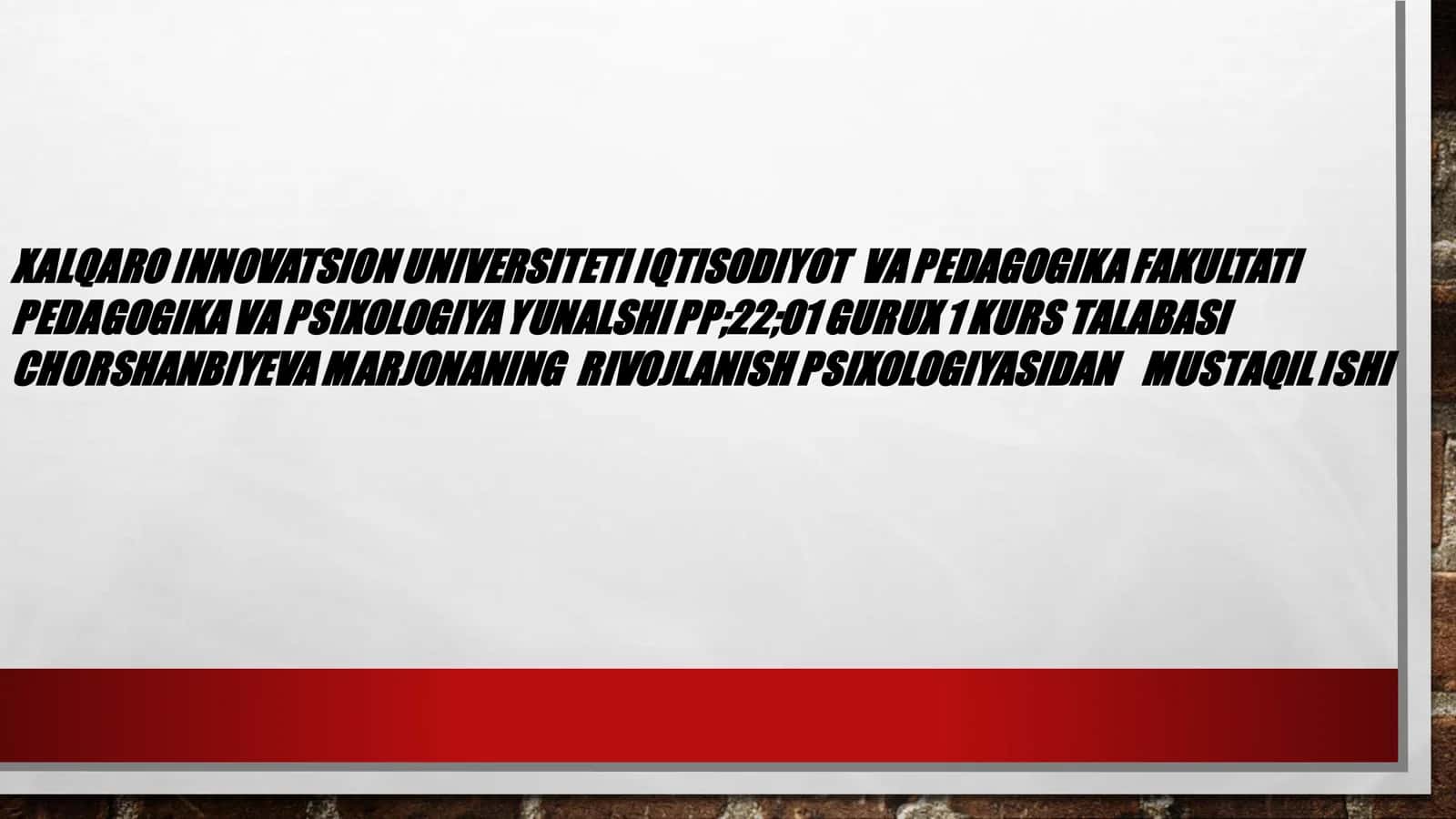 PEDAGOGIKA VA PSIXOLOGIYA YUNALSHI PP;22;01 GURUX 1 KURS TALABASI 1