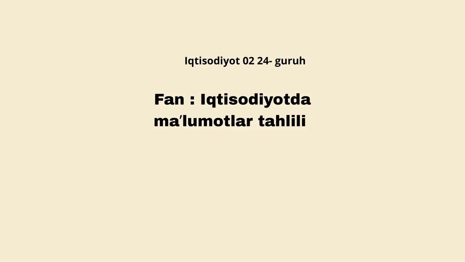 Fan: Iqtisodiyotda maʼlumotlar tahlili 1