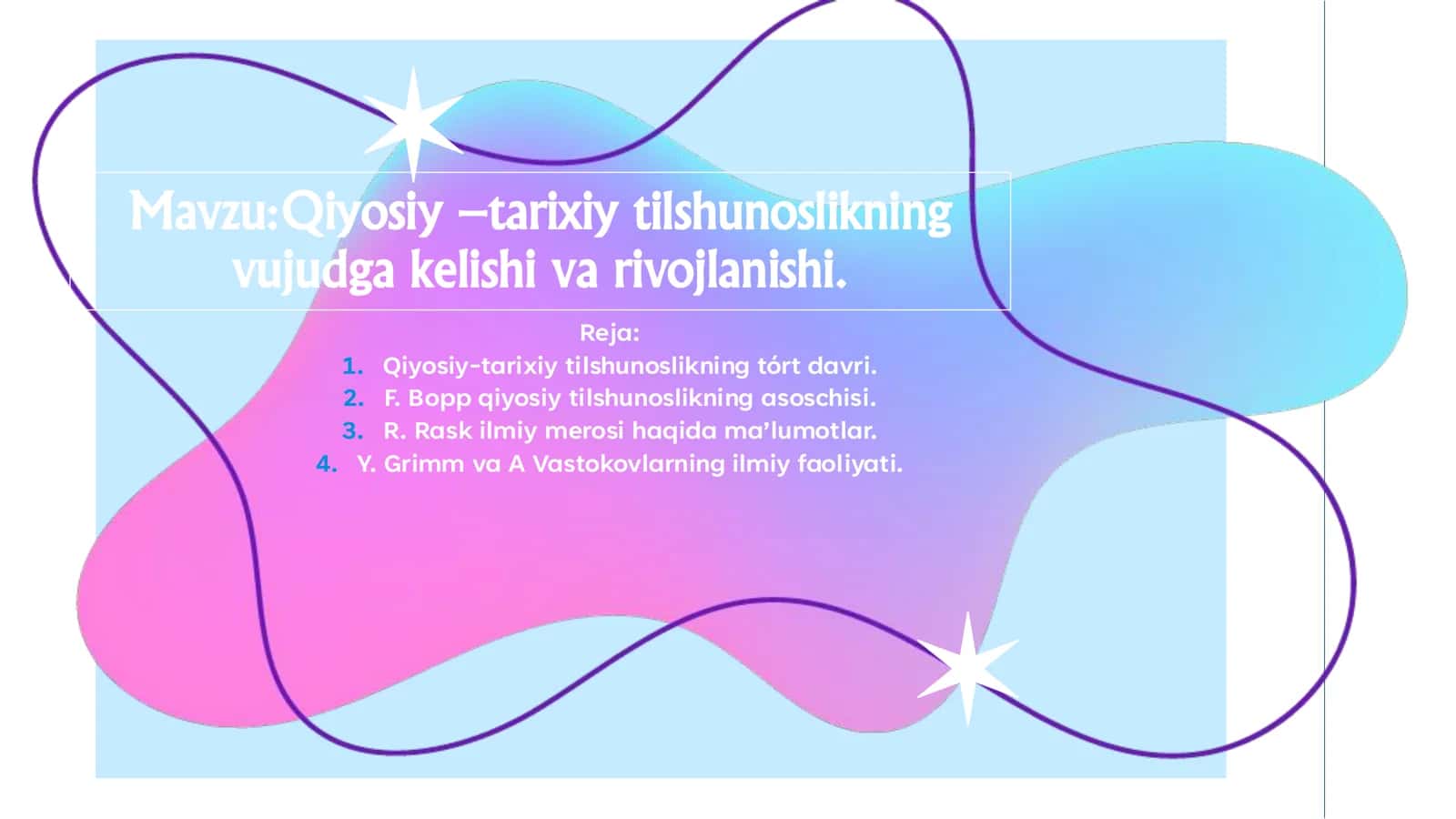 Qiyosiy –tarixiy tilshunoslikning vujudga kelishi va rivojlanishi 1