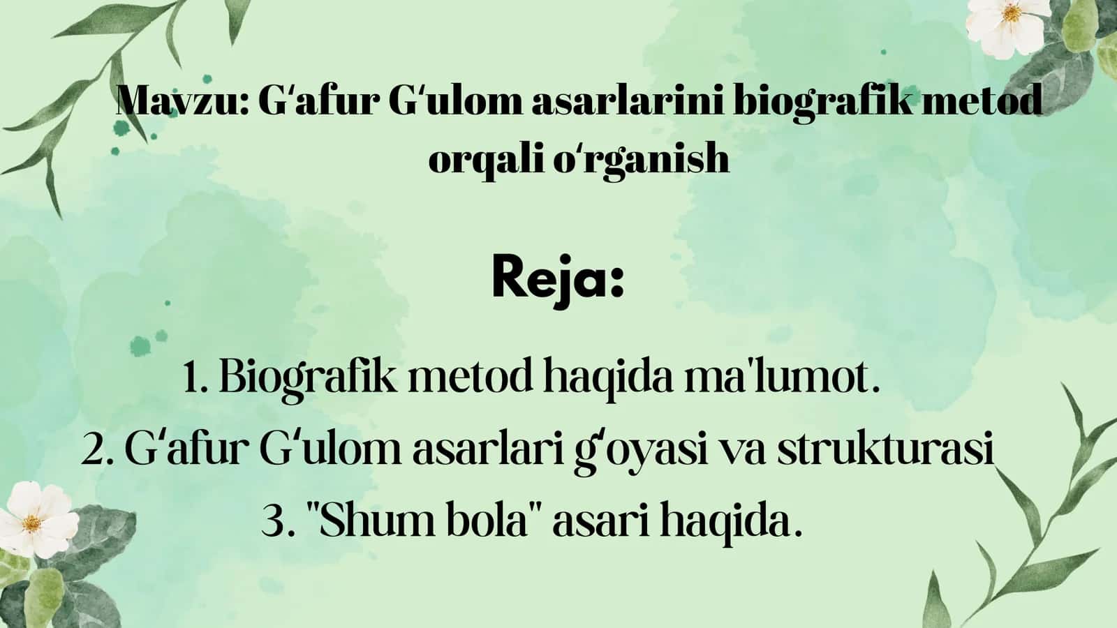 Gʻafur Gʻulom asarlarini biografik metod orqali oʻrganish 1