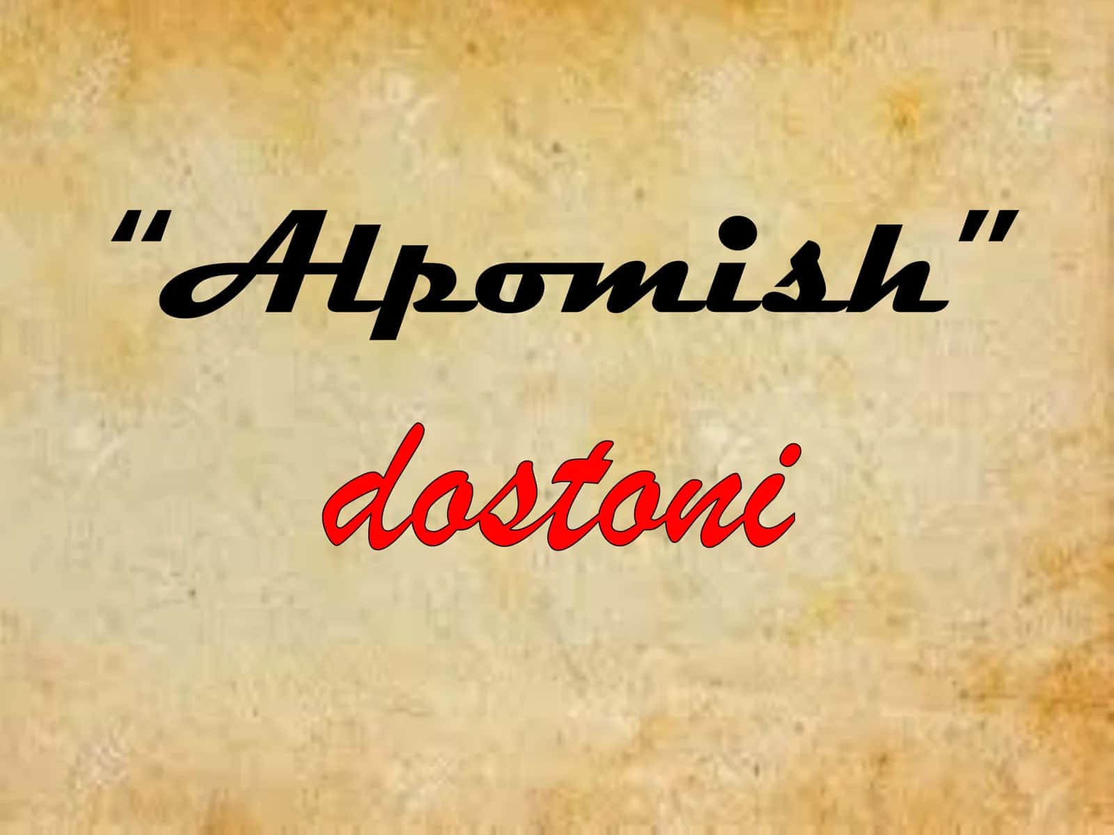ALPOMISH dostoni 1
