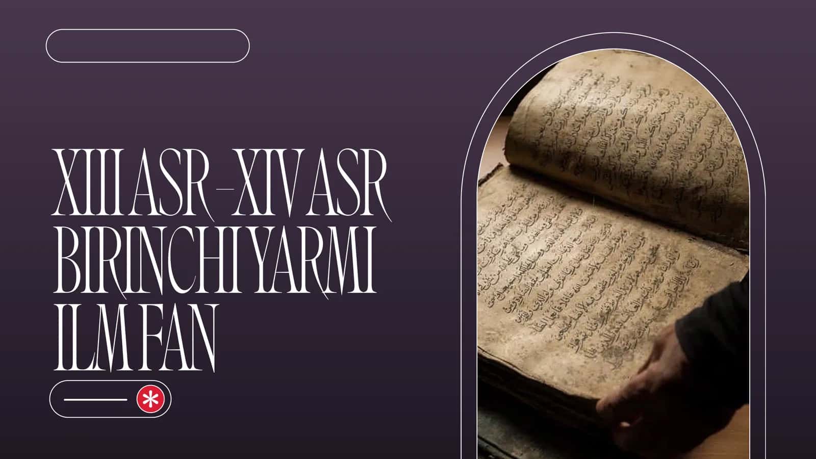 XIII ASR -XIV ASR BIRINCHI YARMI ILM FAN 1