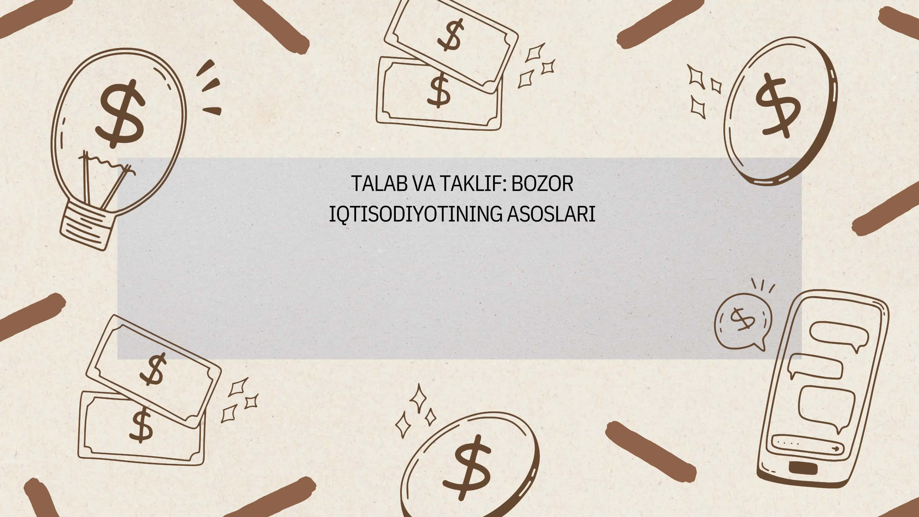 TALAB VA TAKLIF: BOZOR IQTISODIYOTINING ASOSLARI 1