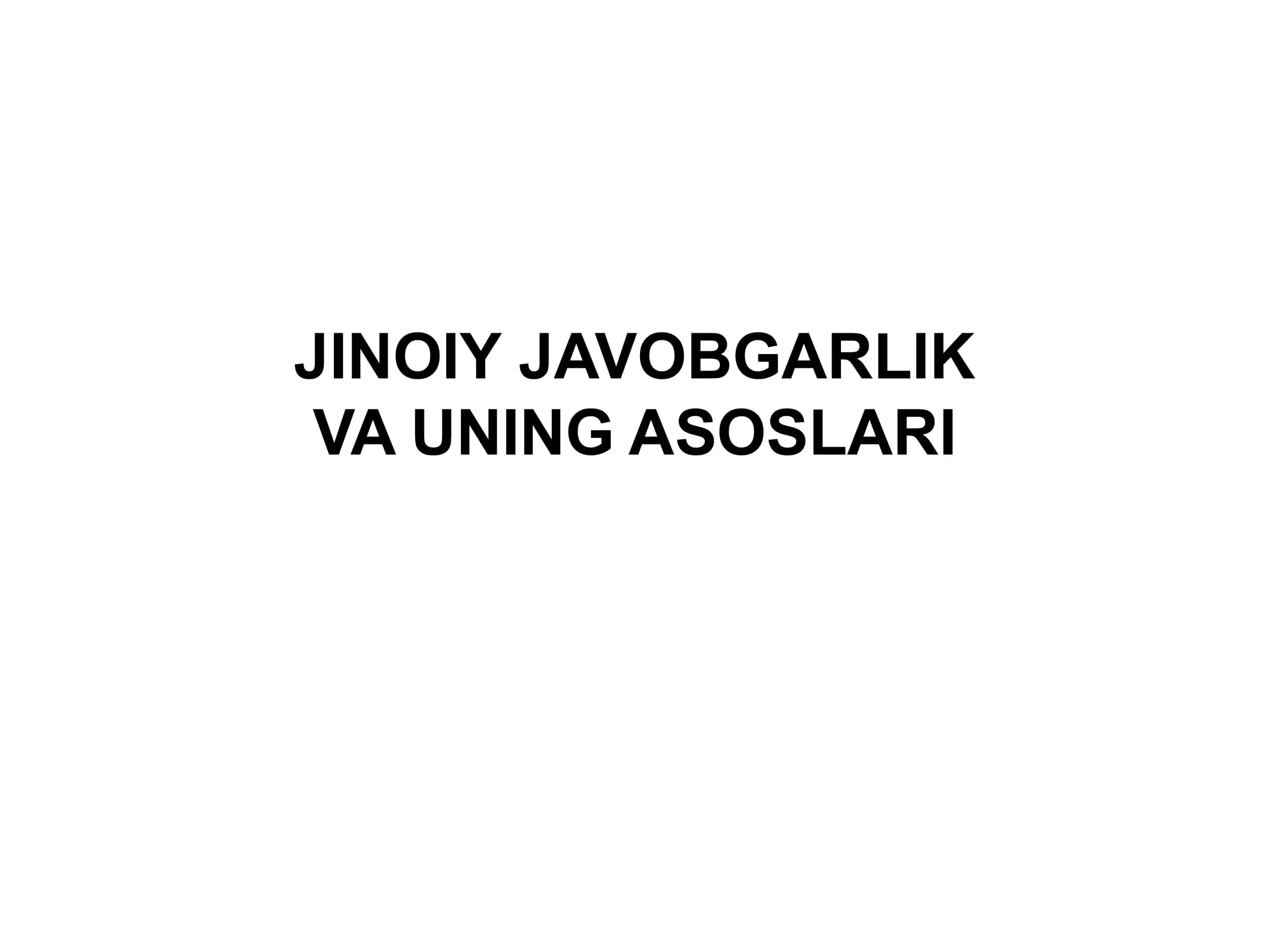 Jinoiy Javobgarlik va uning asoslari 1