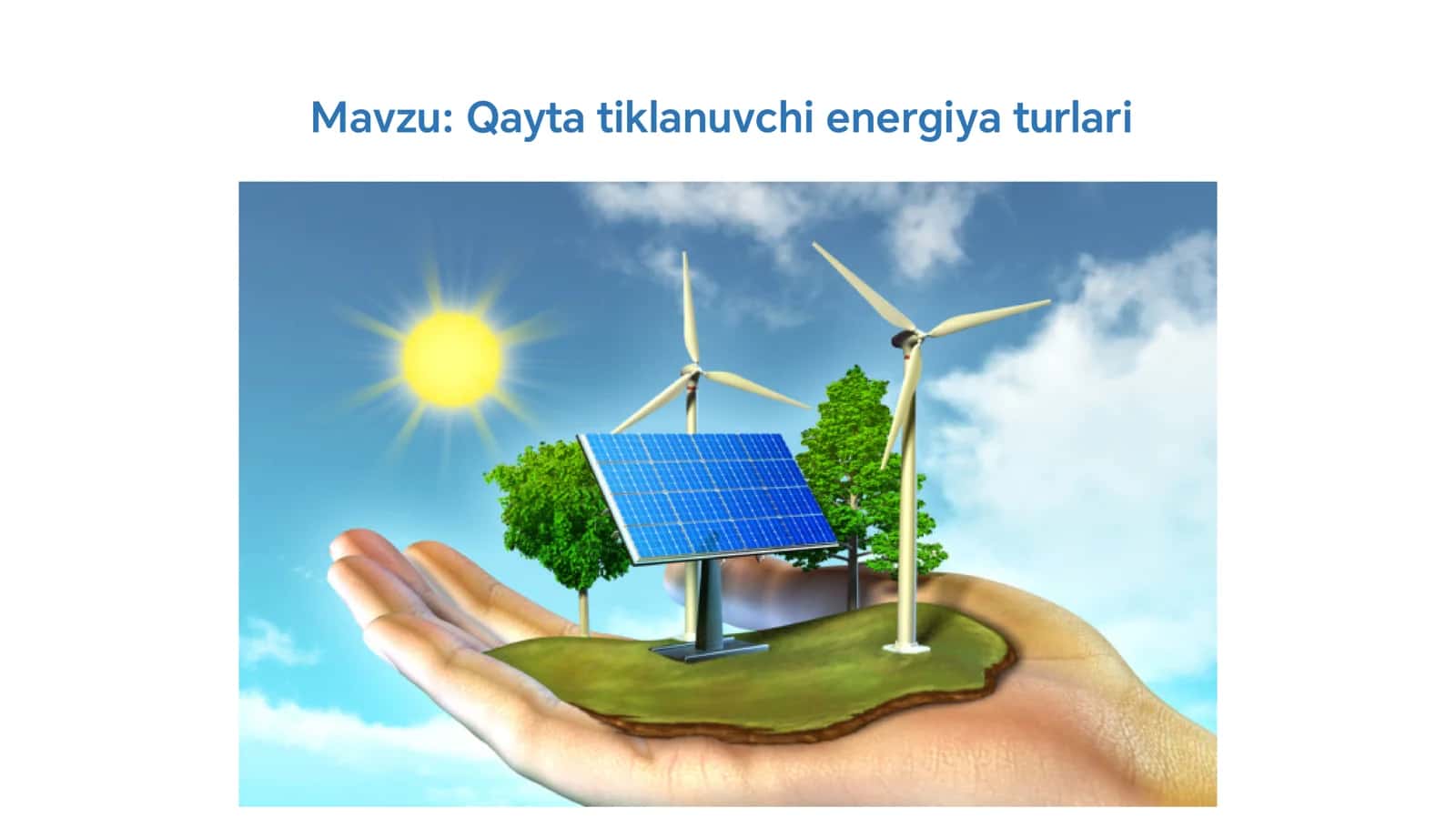Qayta tiklanuvchi energiya turlari 1
