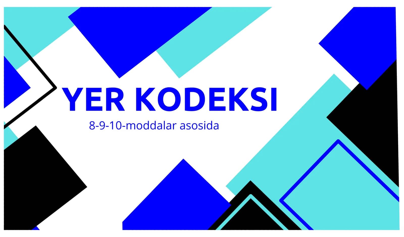 Yer kodeksi 8-9-10-moddalar asosida 1