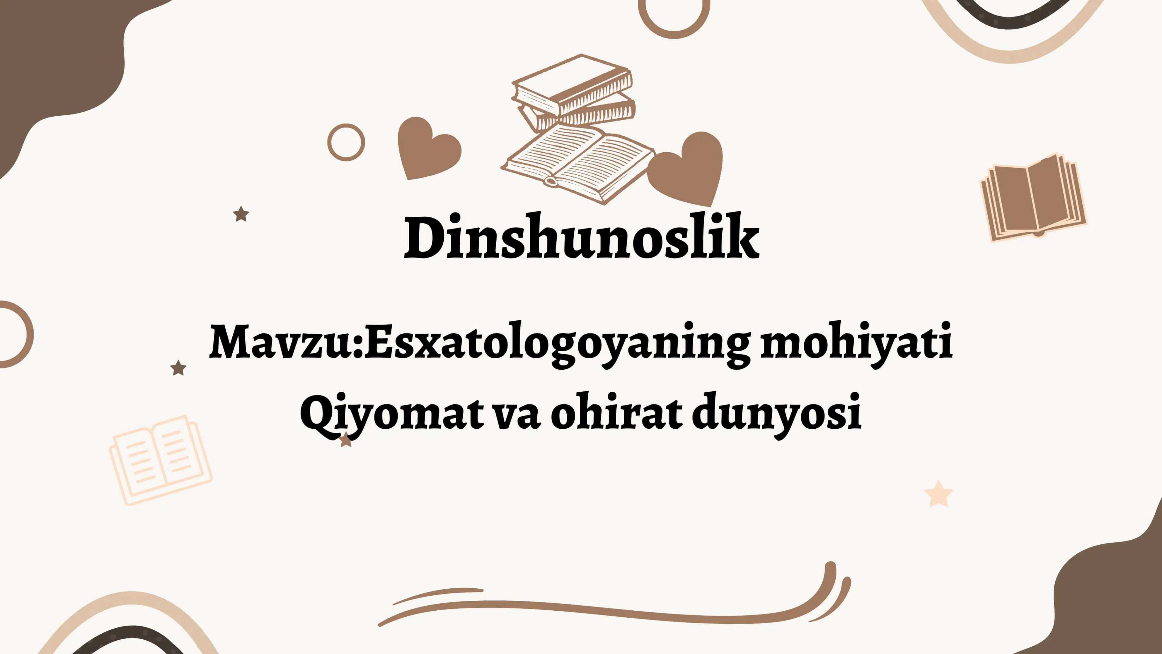 Esxatologoyaning mohiyati Qiyomat va ohirat dunyosi 1