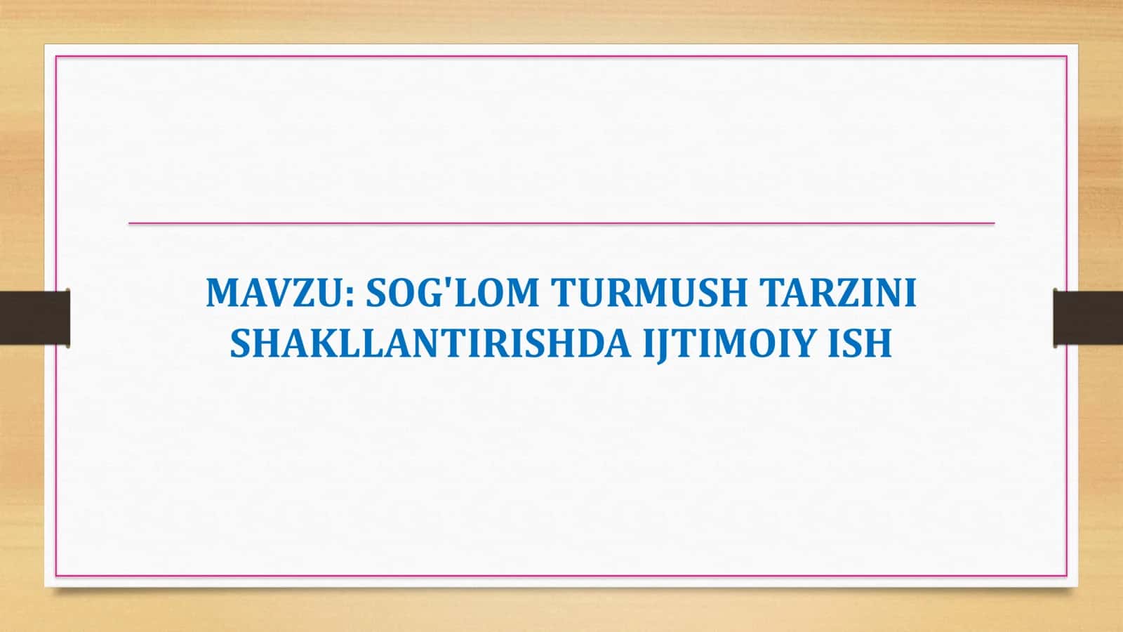 Sog'lom turmush tarzini shakllantirishda ijtimoiy ish 1