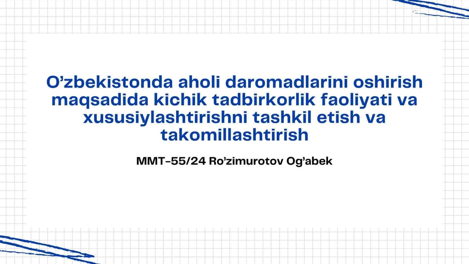 O’zbekistonda aholi daromadlarini oshirish maqsadida kichik tadbirkorlik faoliyati va xususiylashtirishni tashkil etish va takomillashtirish 1