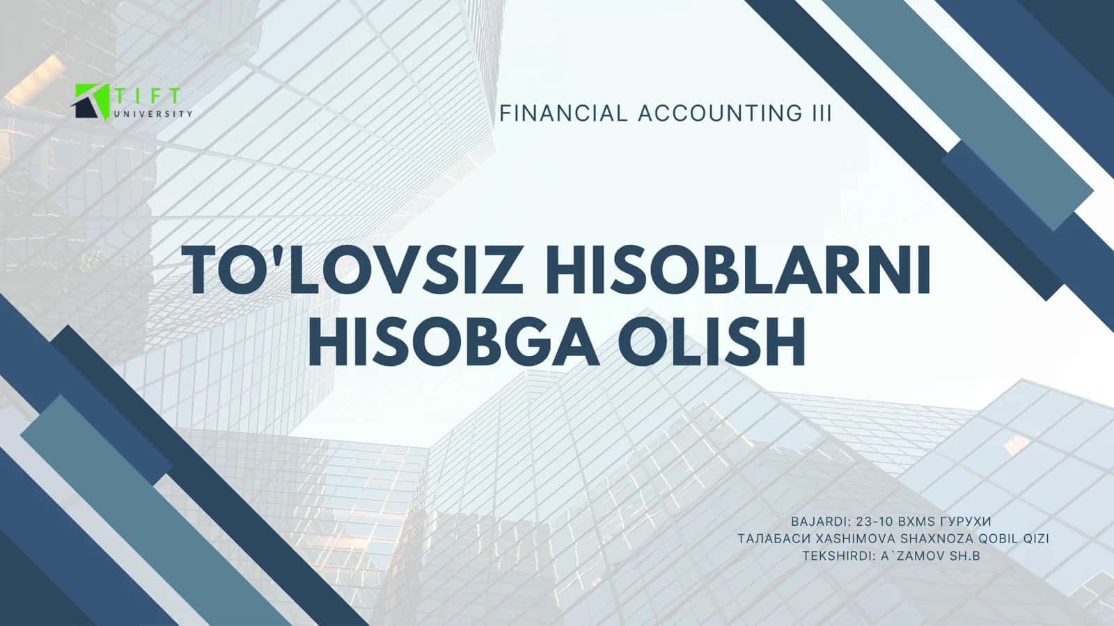 TO'LOVSIZ HISOBLARNI HISOBGA OLISH FINANCIAL ACCOUNTING III 1