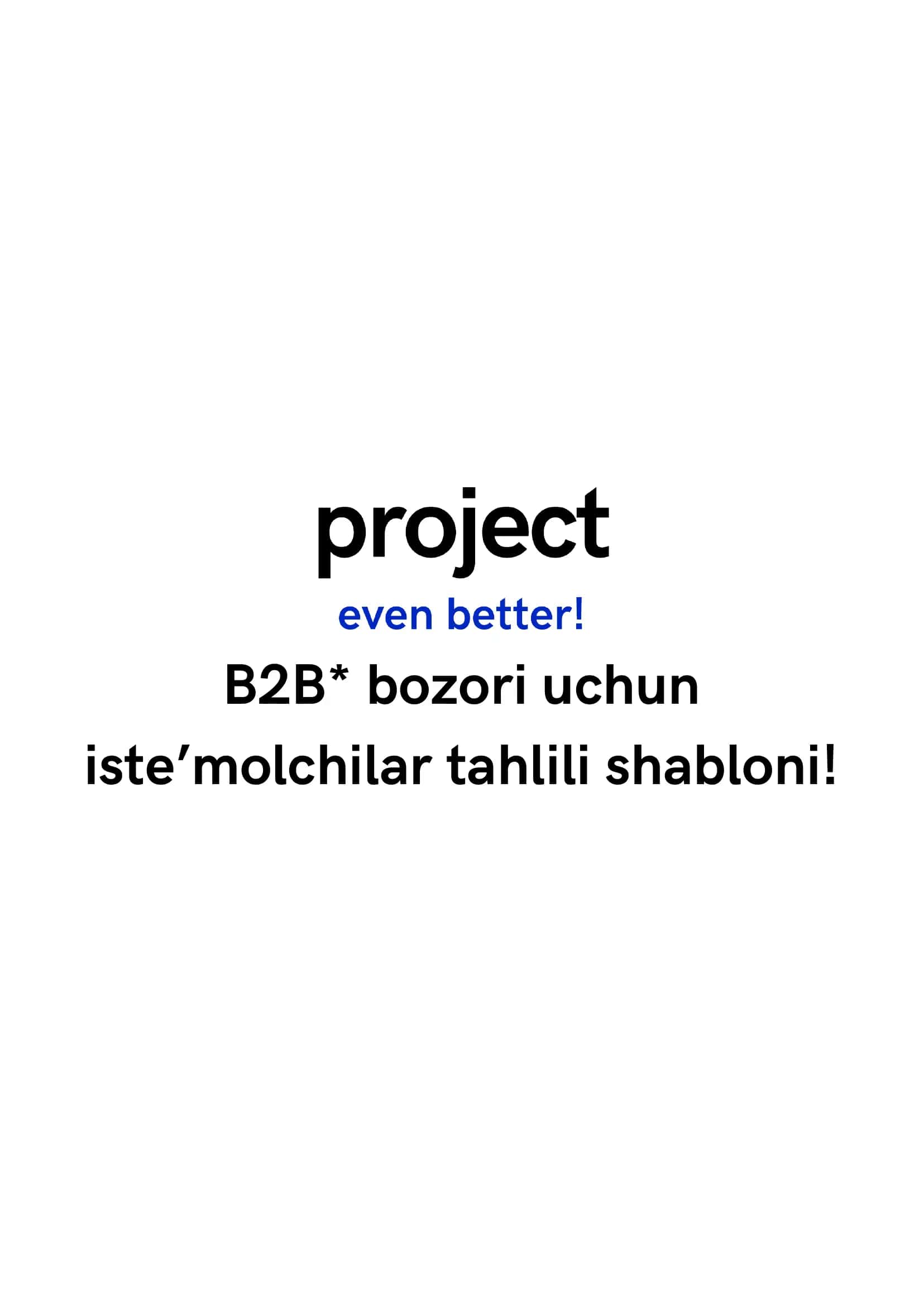 B2B bozori uchun iste’molchilar tahlili shabloni 1