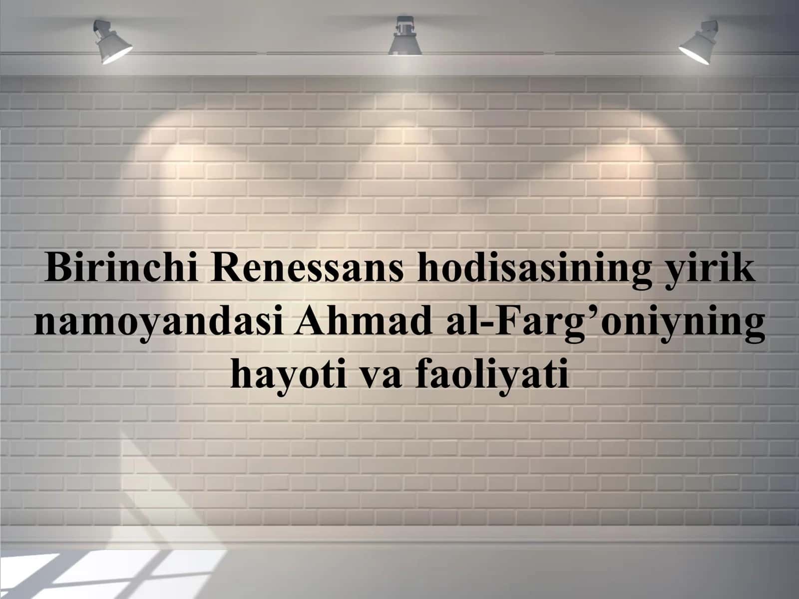 Ahmad al-Farg’oniyning hayoti 1