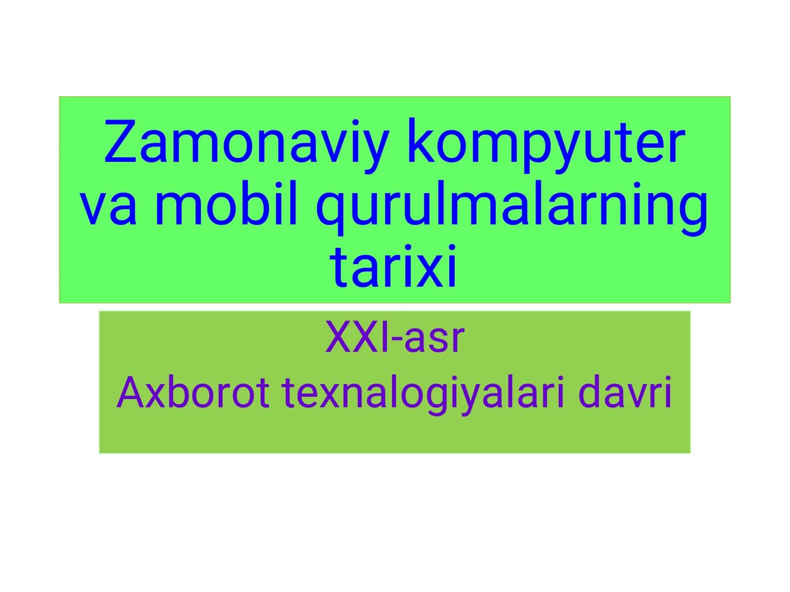 Zamonaviy kompyuter va mobil qurulmalarning tarixi 1