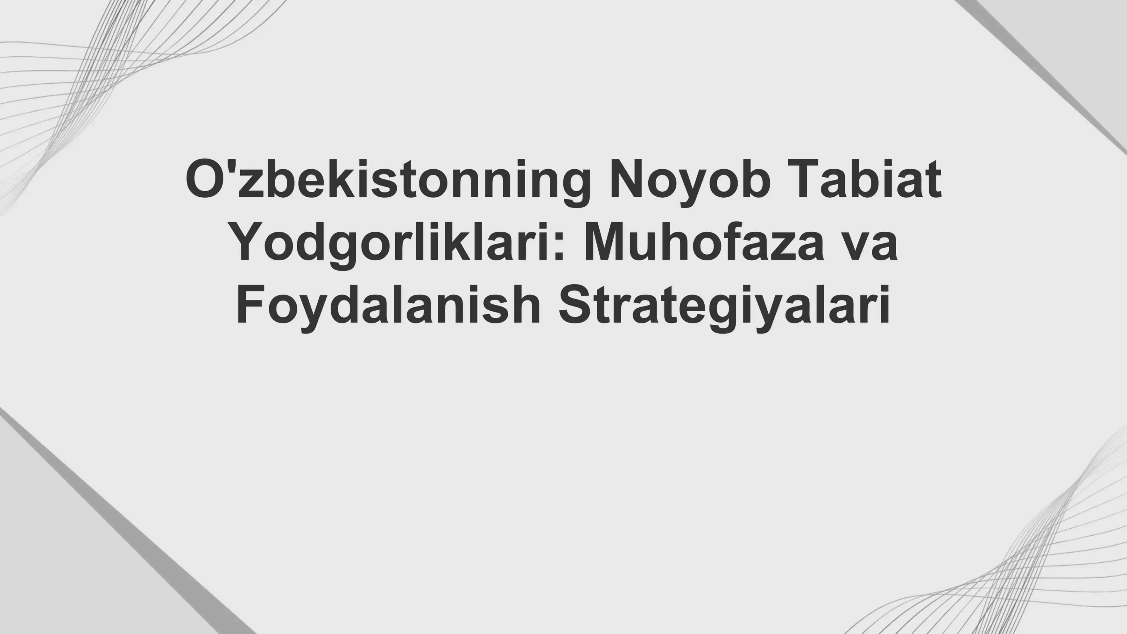 O'zbekistonning Noyob Tabiat Yodgorliklari: Muhofaza va Foydalanish Strategiyalari 1