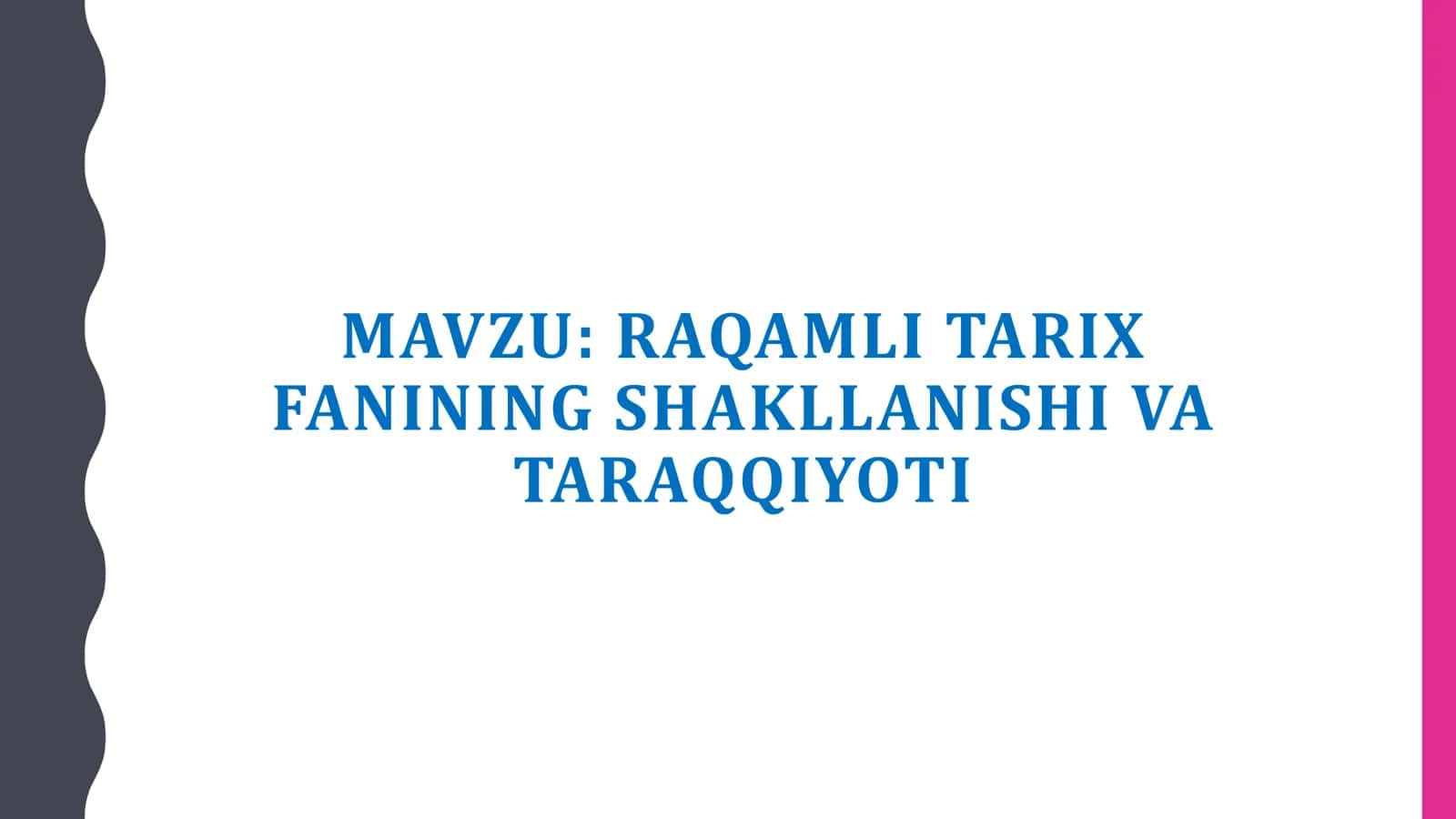 RAQAMLI TARIX FANINING SHAKLLANISHI VA TARAQQIYOTI 1