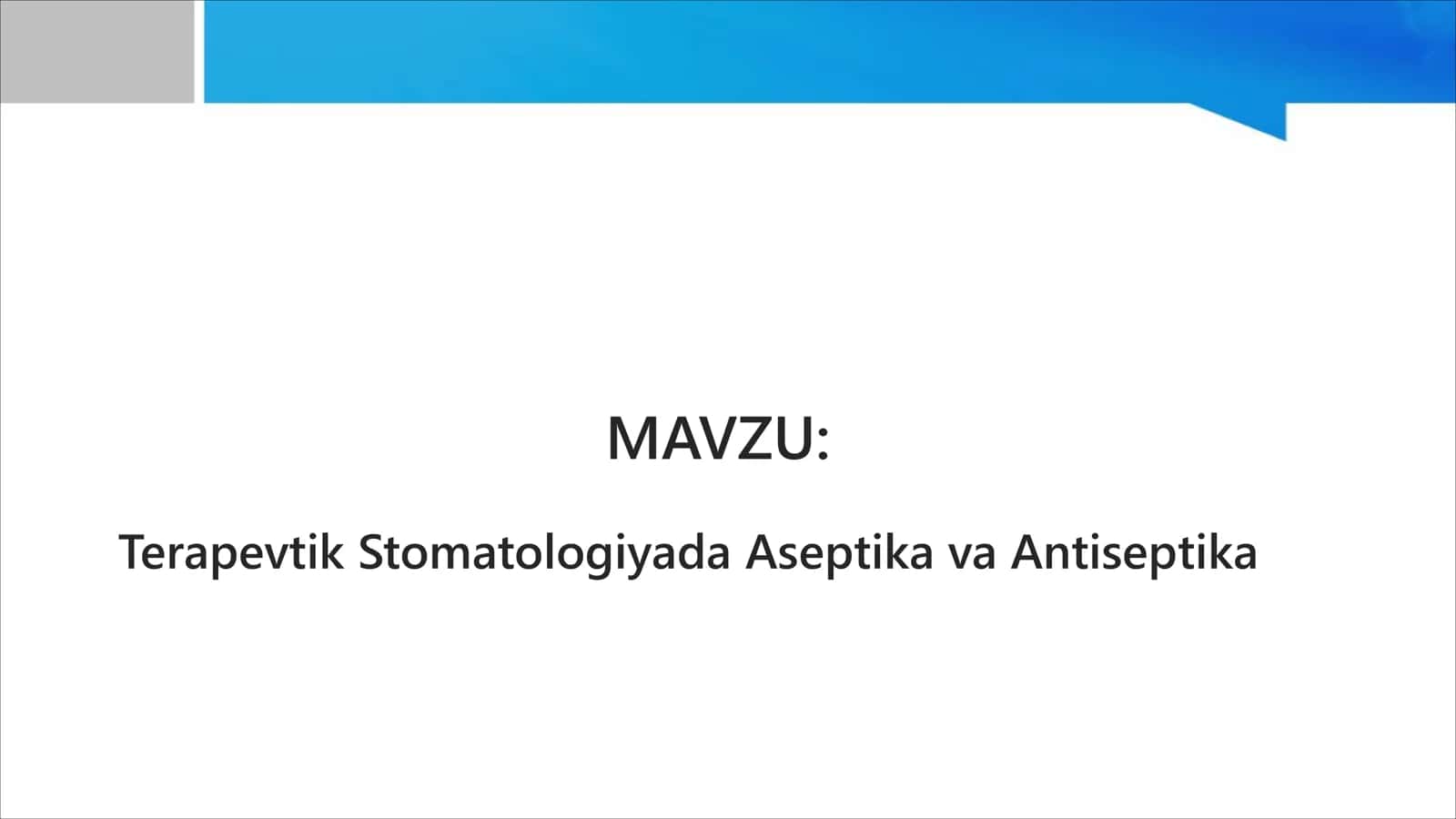 Terapevtik Stomatologiyada Aseptika va Antiseptika 1
