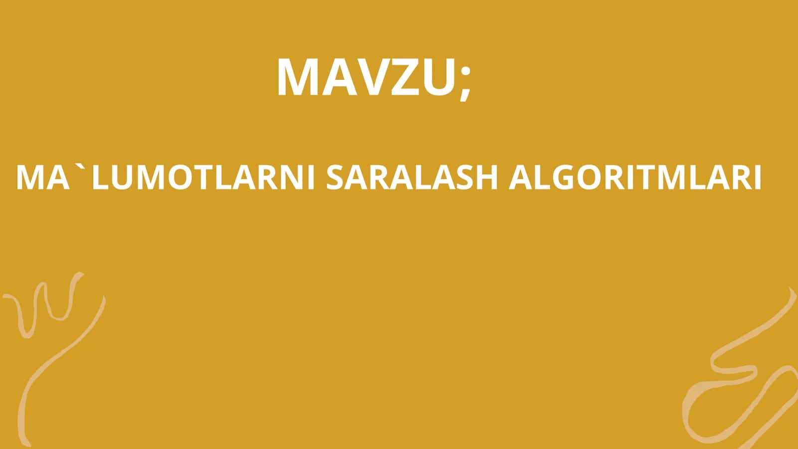 "Ma'lumotlarni saralash algoritmlari" mavzusiga doir prezentatsiya 1