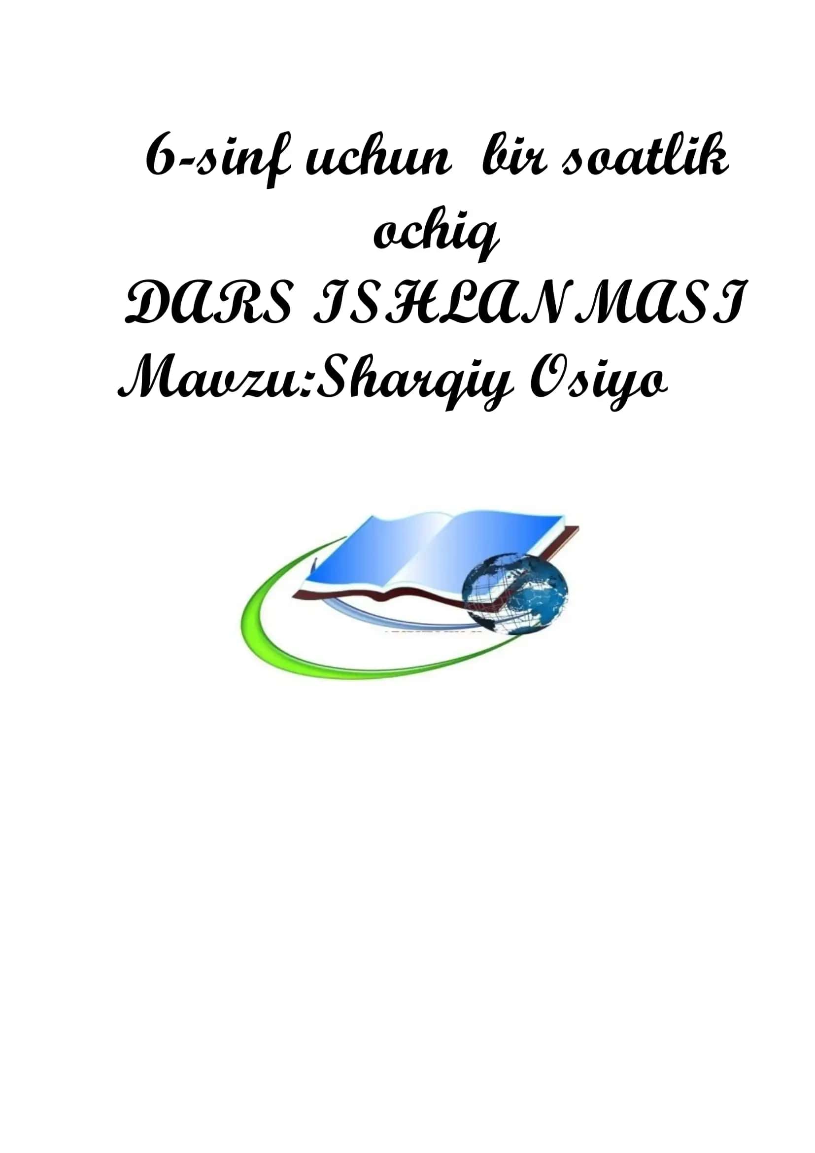 6-sinf uchun bir soatlik ochiq DARS ISHLANMASI - Sharqiy Osiyo 1