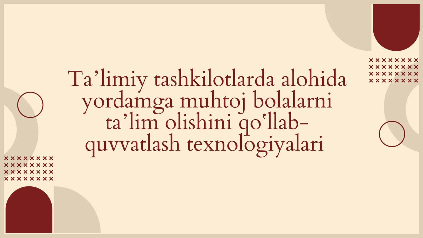 Taʼlimiy tashkilotlarda alohida yordamga muhtoj bolalarni taʼlim olishini qoʻllab-quvvatlash texnologiyalari 1