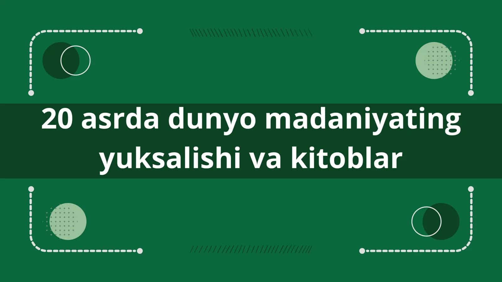 20 asrda dunyo madaniyating yuksalishi va kitoblar 1