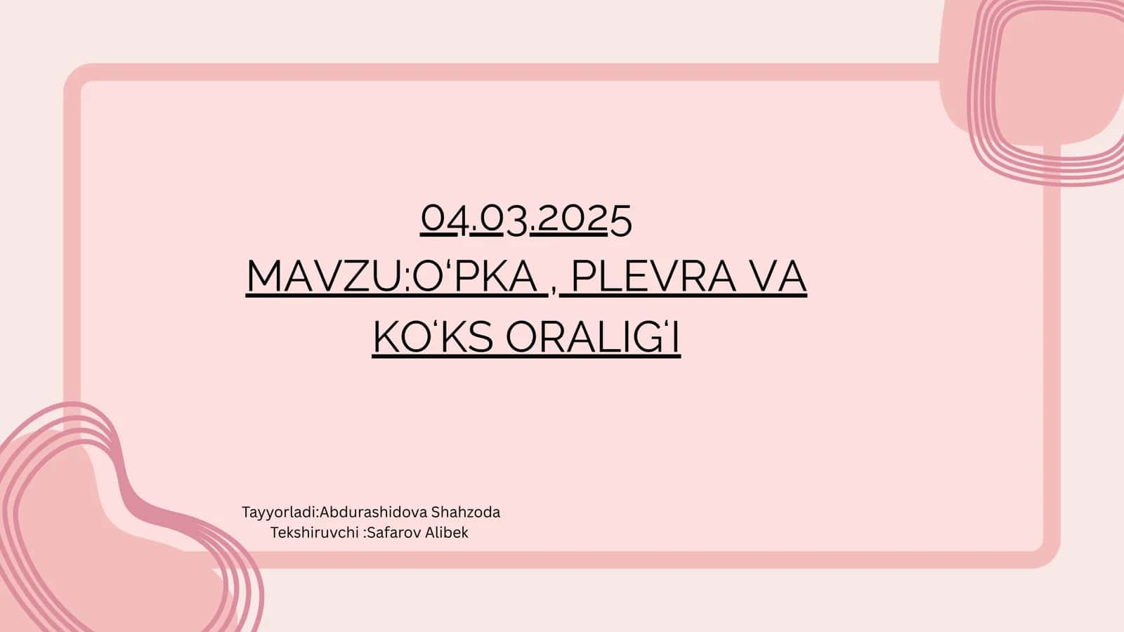 O'PKA, PLEVRA VA KO'KS ORALIG'I 1