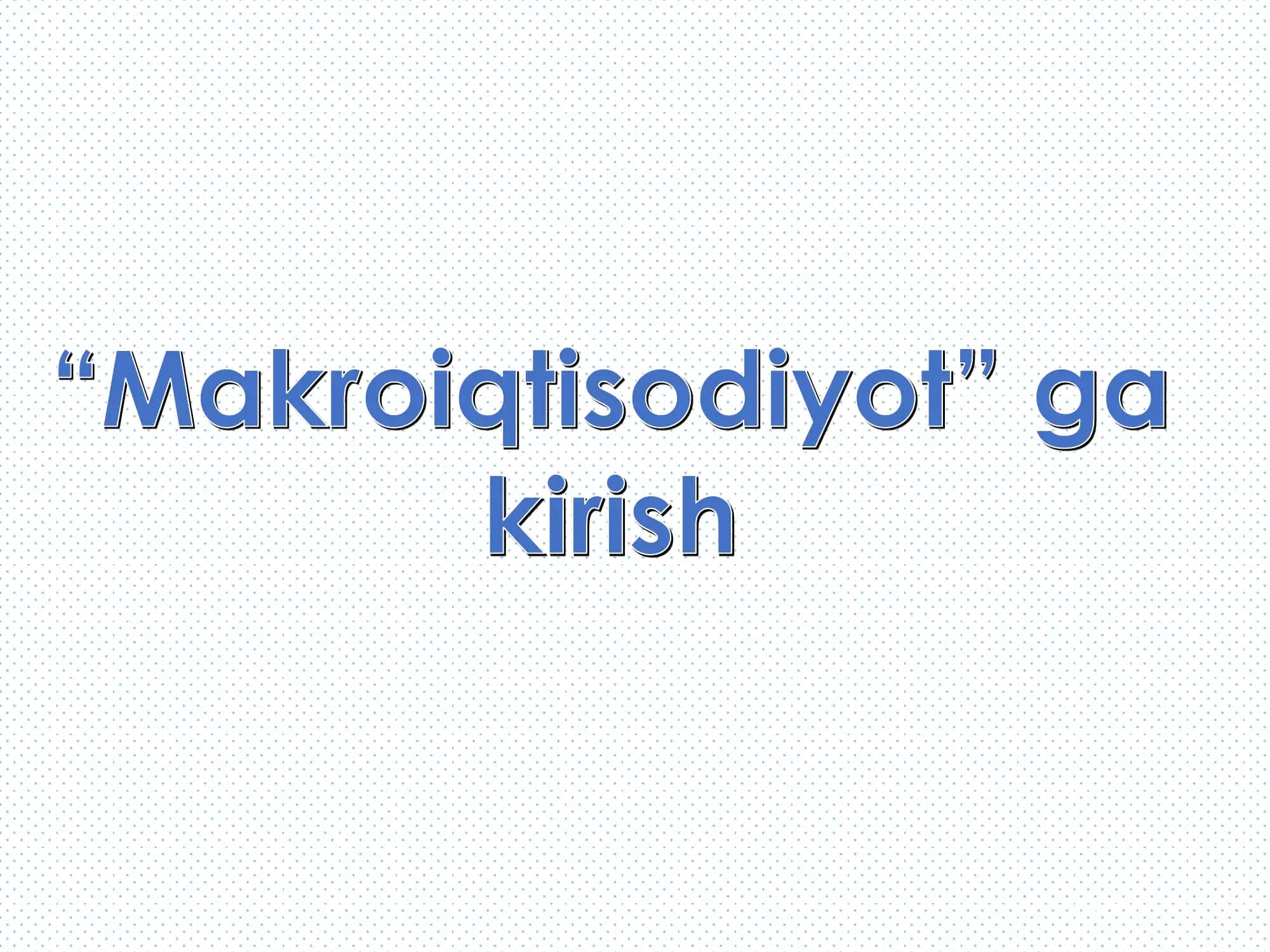 Makroiqtisodiyot 1