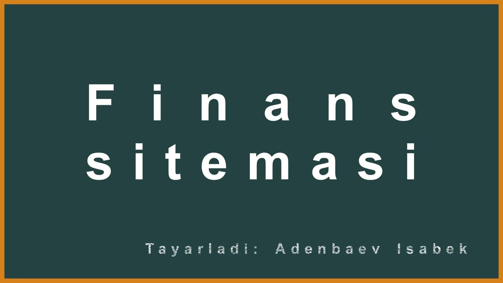 Finans sistemasi túsinigi 1
