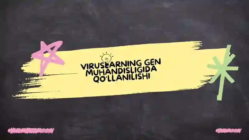 Viruslarning gen muhandisligida qo'llanilishi