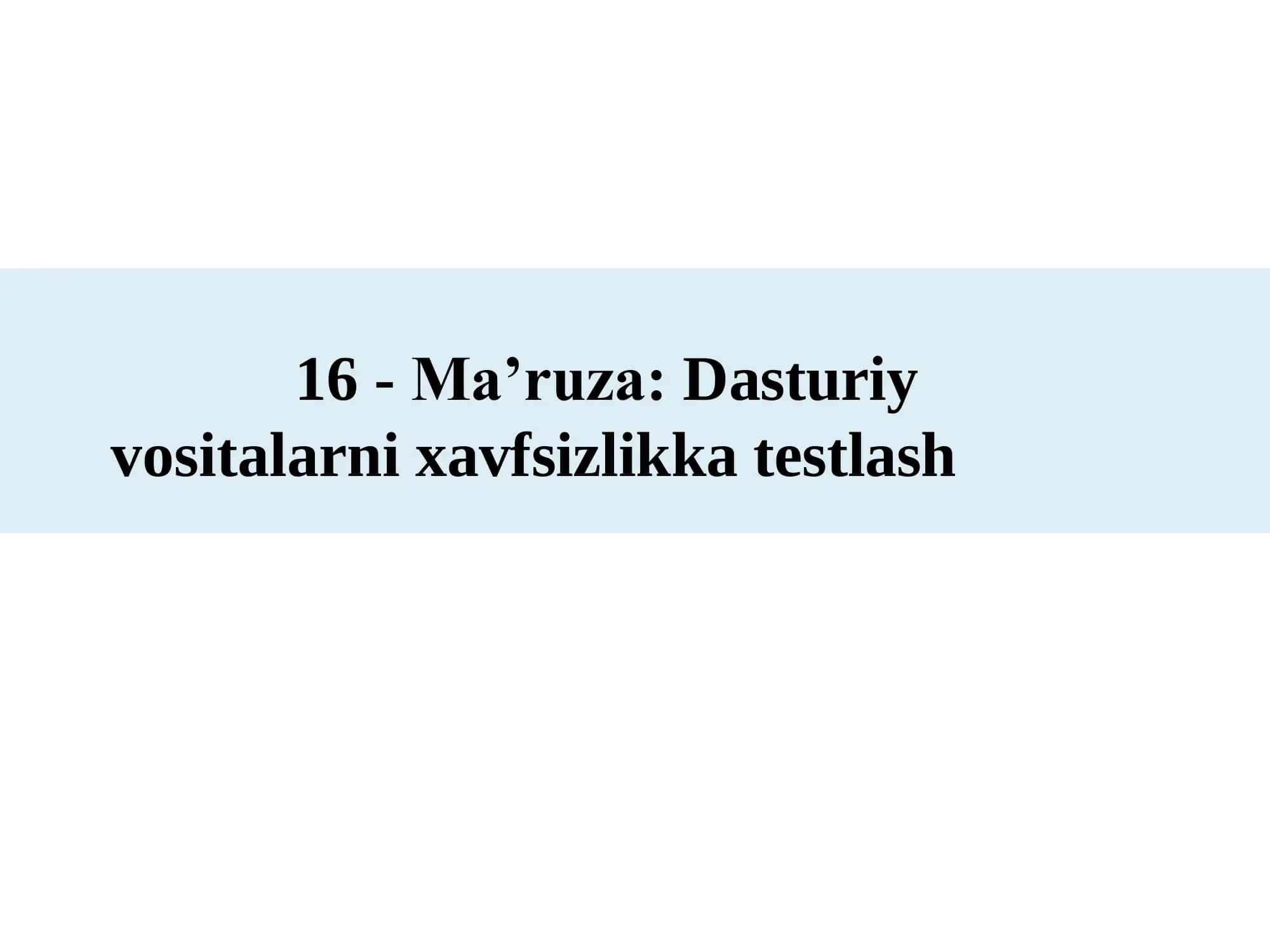 Dasturiy vositalarni xavfsizlikka testlash 1