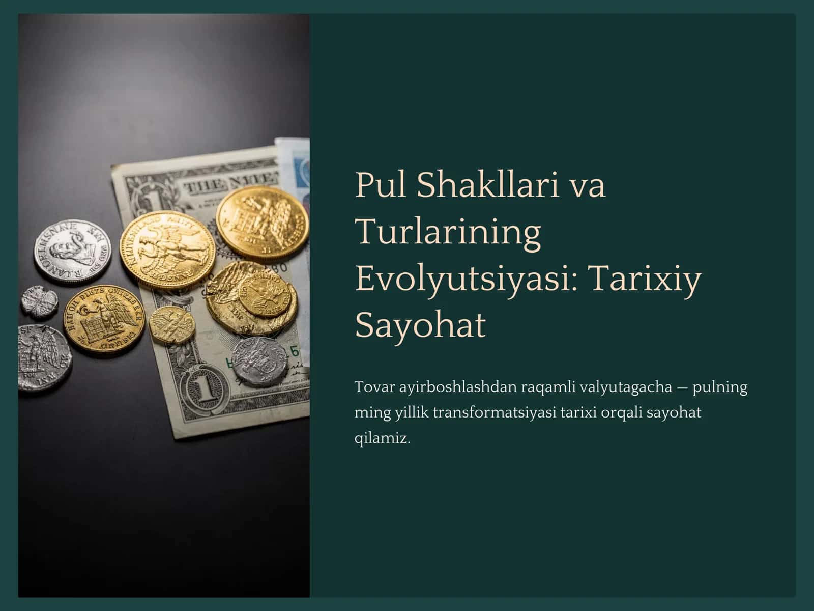 Pul Shakllari va Turlarining Evolyutsiyasi: Tarixiy Sayohat 1