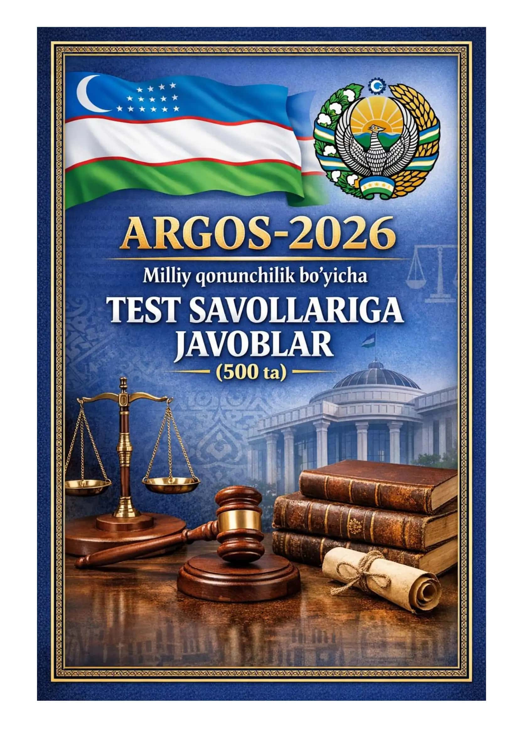 2026 Argos eng yangi test savollari (Milliy qonunchilik savollari) 1